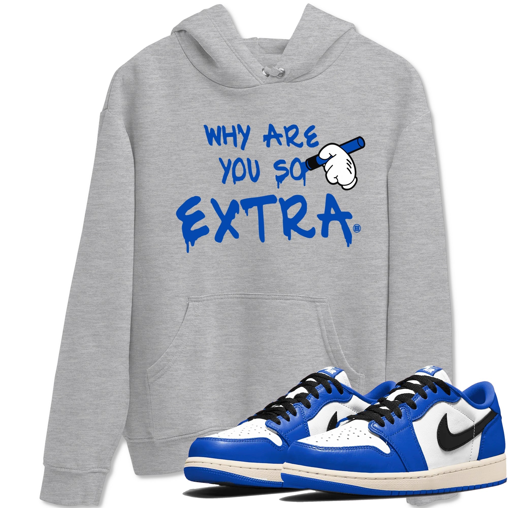 Why Are You So Extra snkmatch Tees - Air Jordan 1 Game Royal