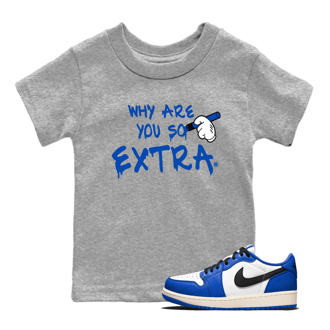 Why Are You So Extra snkmatch Tees Kids - Air Jordan 1 Game Royal