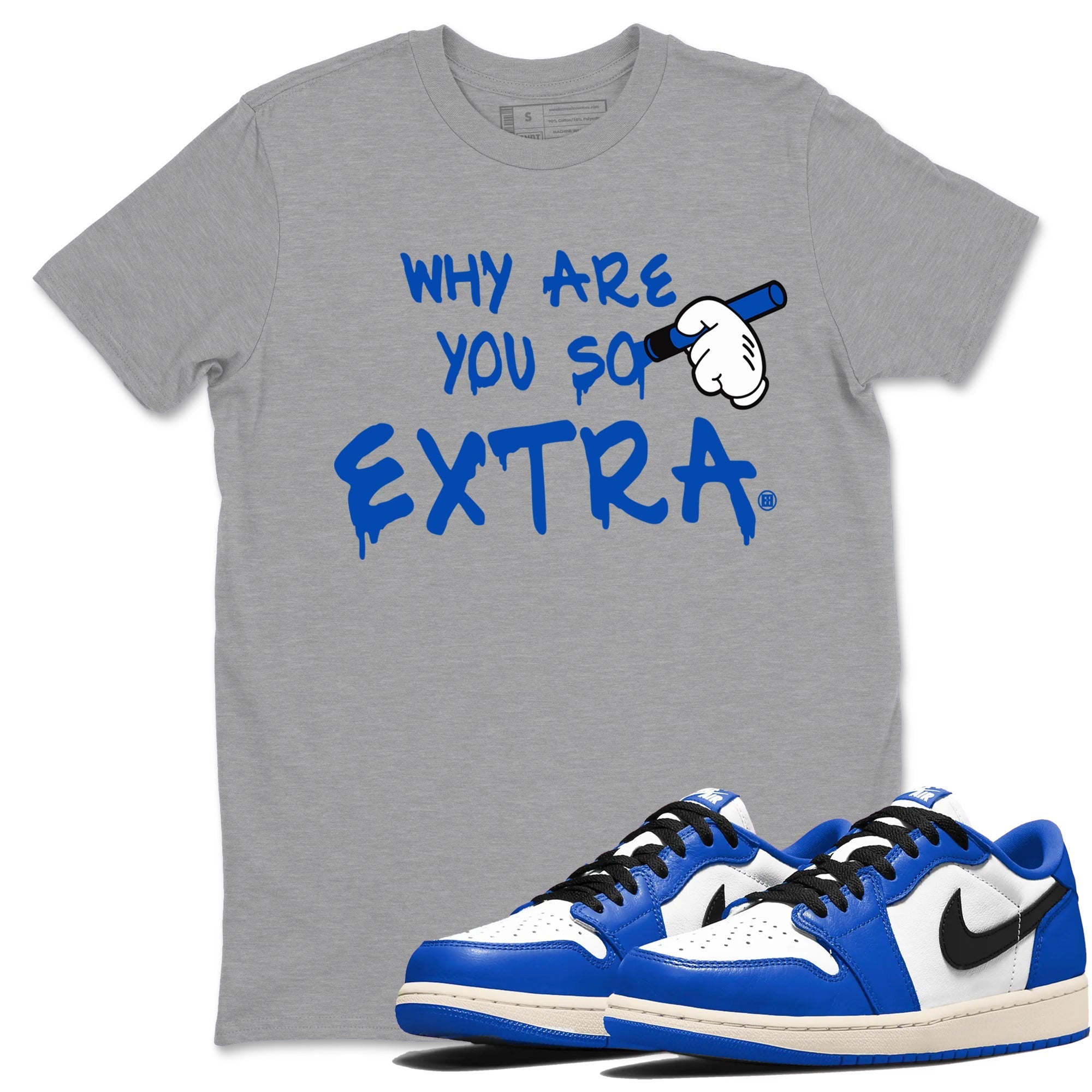 Why Are You So Extra snkmatch Tees - Air Jordan 1 Game Royal