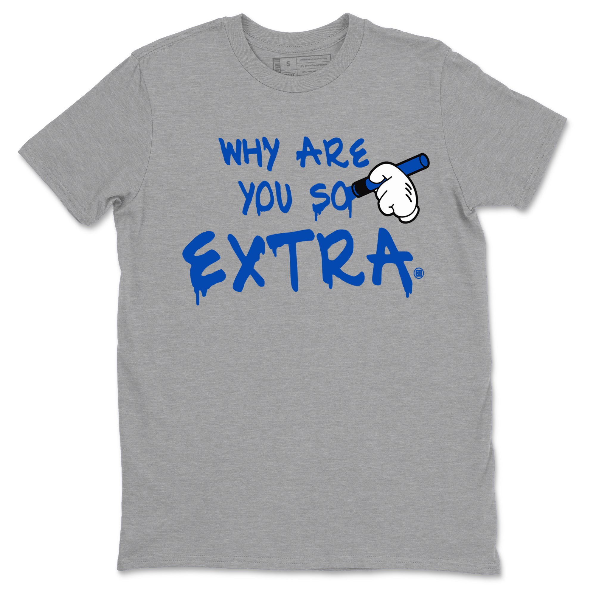 Why Are You So Extra snkmatch Tees - Air Jordan 1 Game Royal