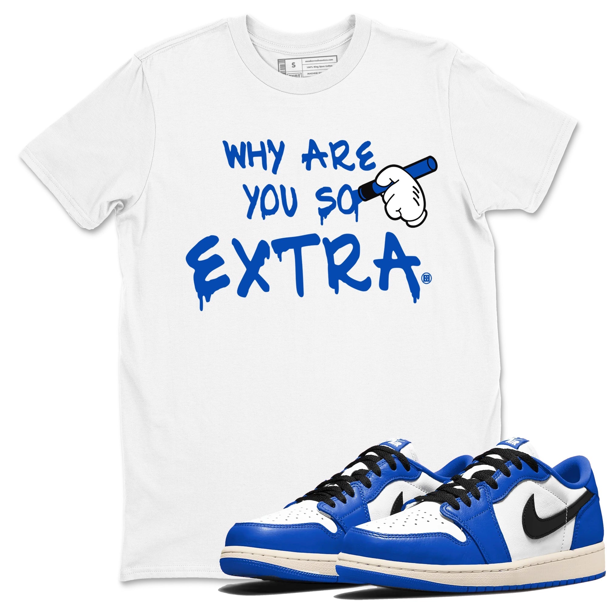 Why Are You So Extra snkmatch Tees - Air Jordan 1 Game Royal