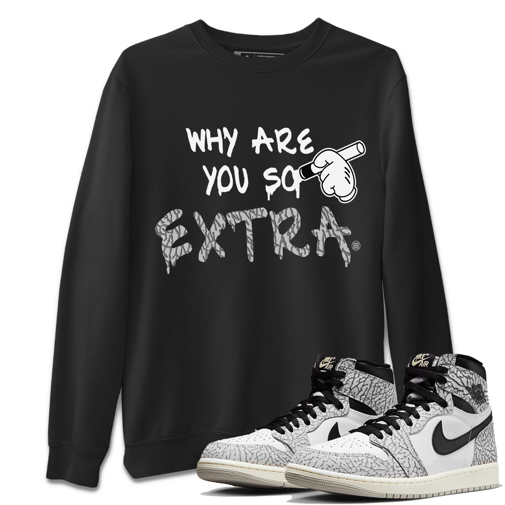 Why Are You So Extra Unisex Tops - Air Jordan 1 White Cement