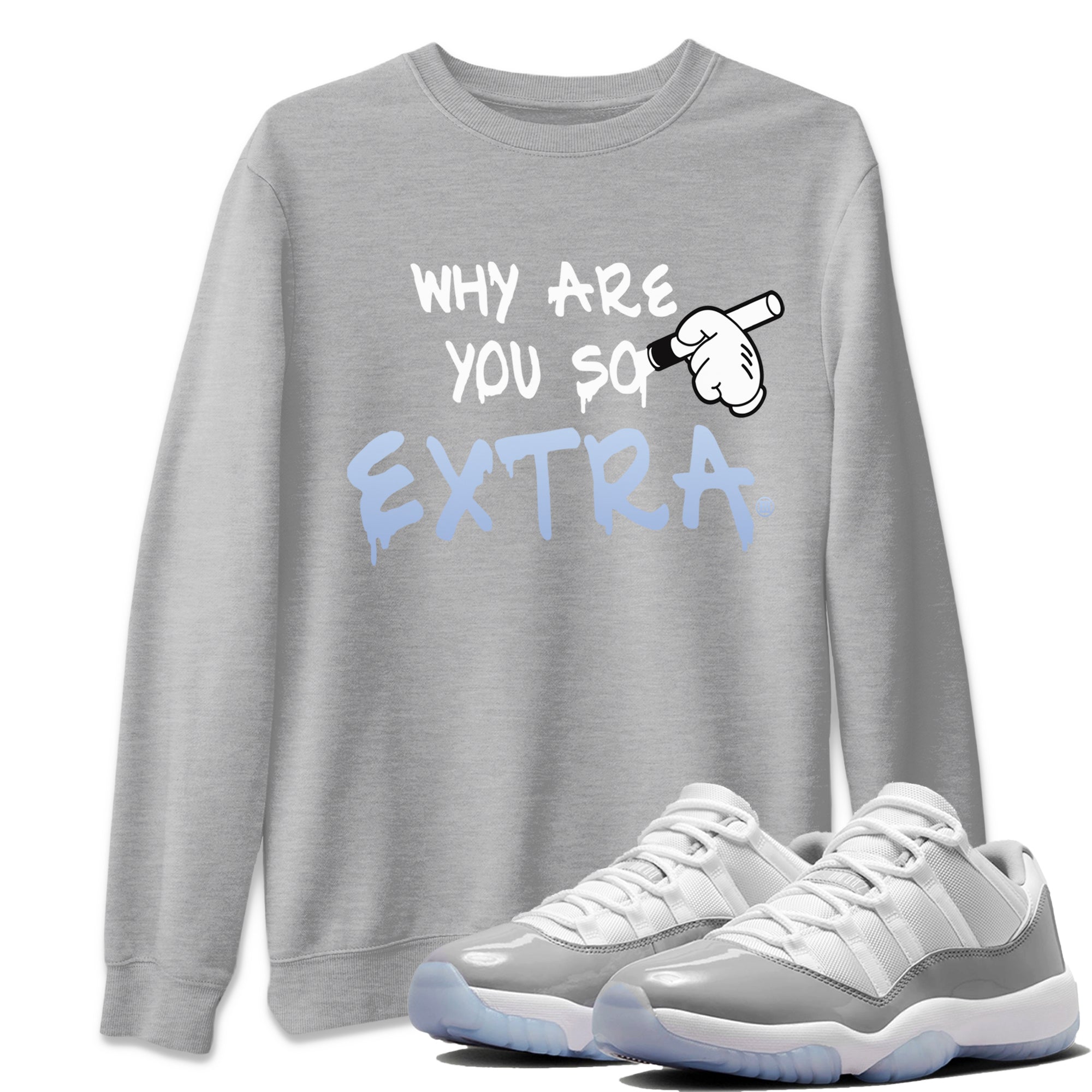 Why Are You So Extra Unisex Tops - Air Jordan 11 White Cement