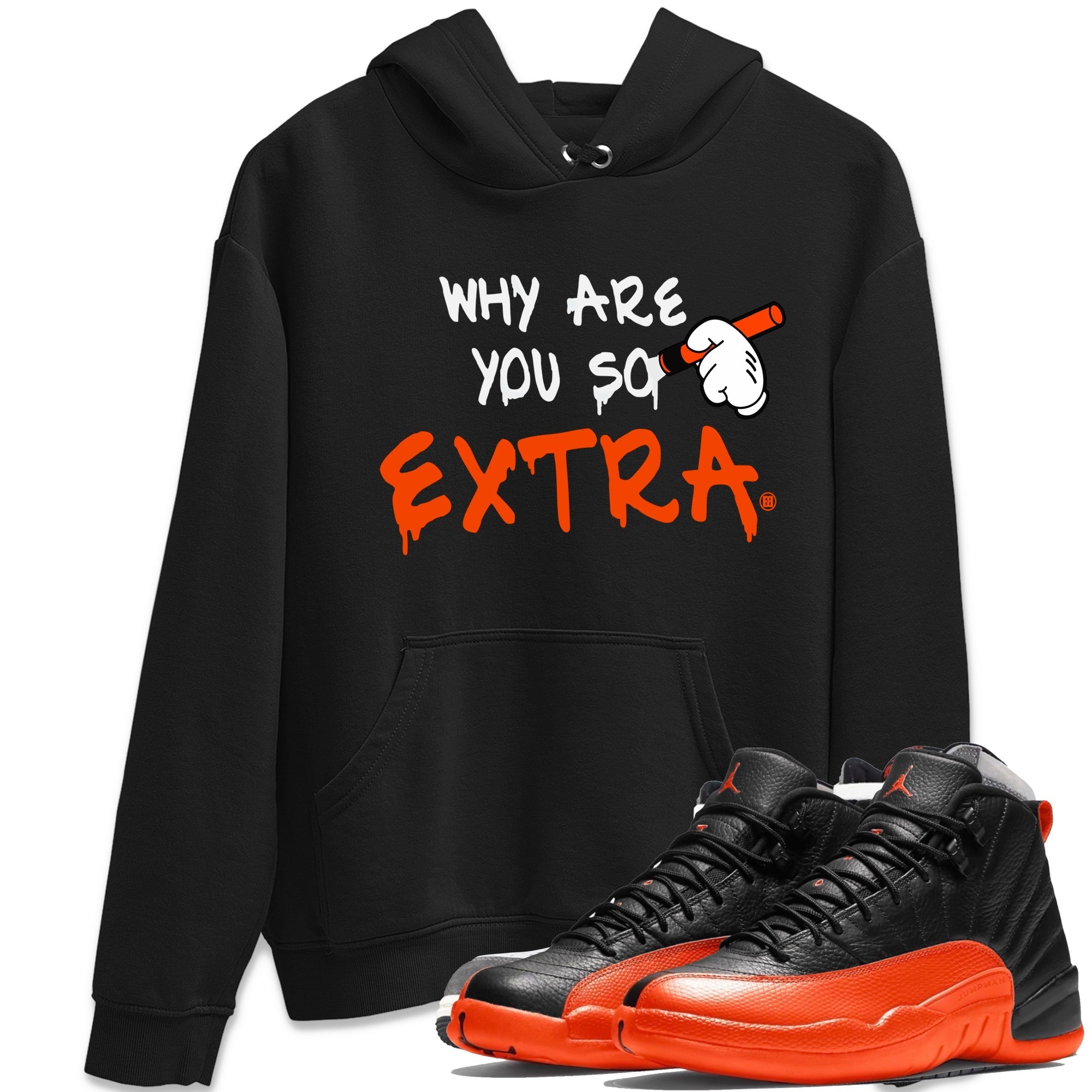 Why Are You So Extra Unisex Tops - Air Jordan 12 Brilliant Orange