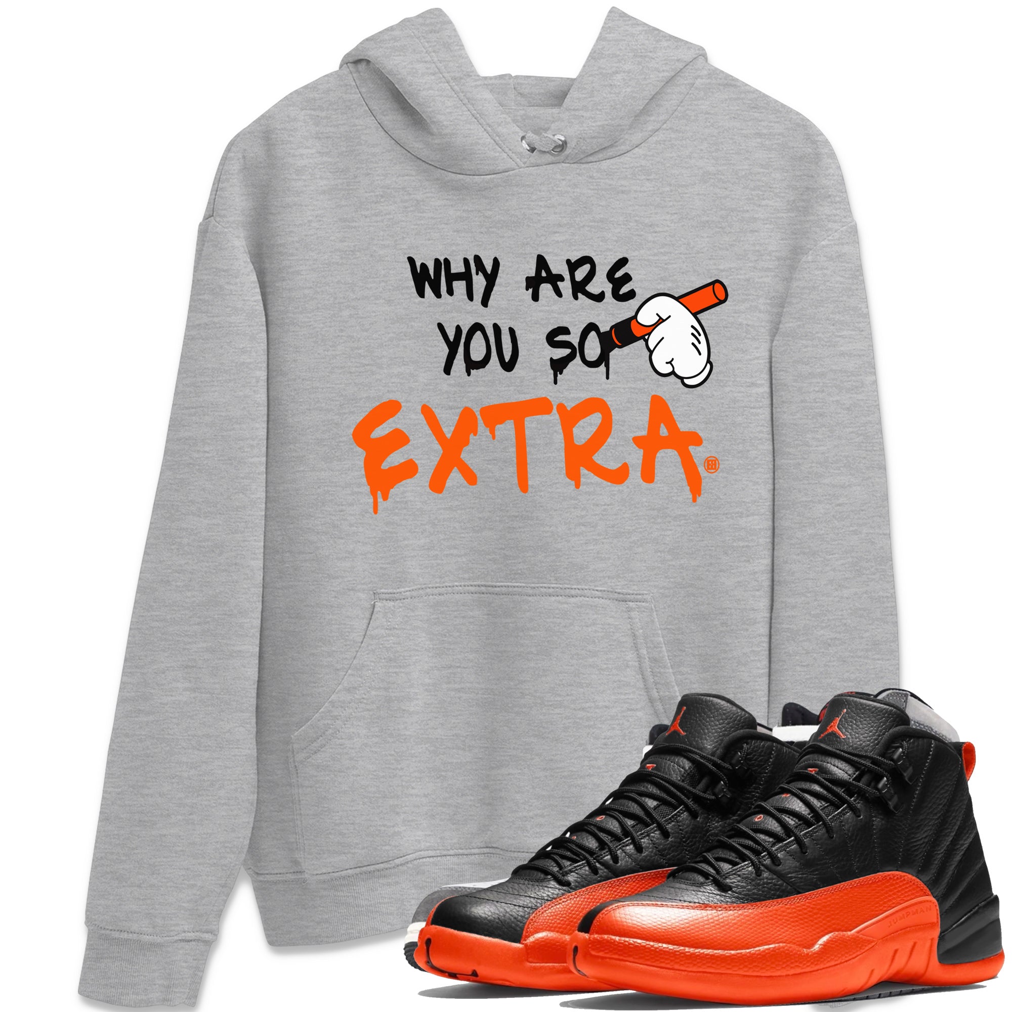 Why Are You So Extra Unisex Tops - Air Jordan 12 Brilliant Orange