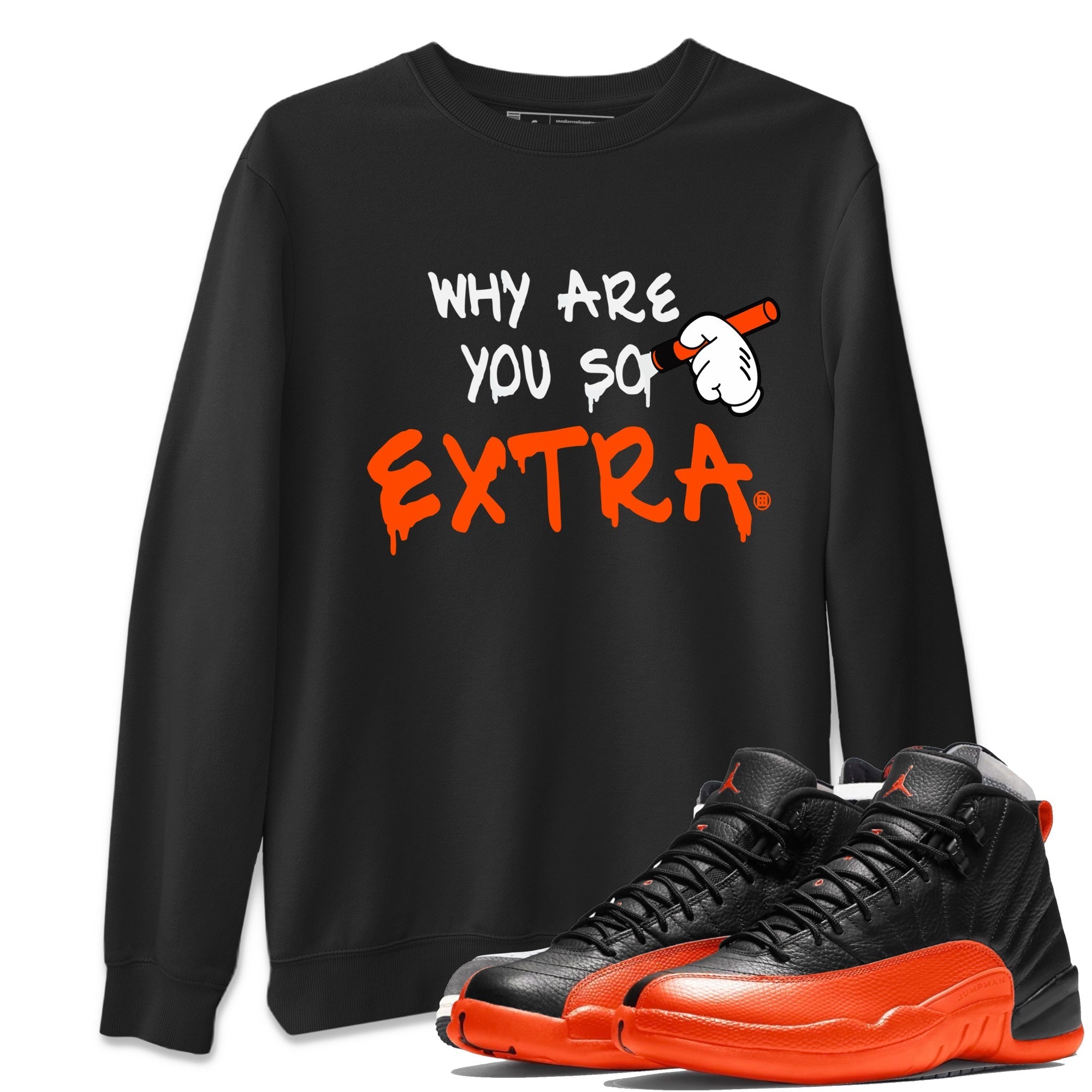 Why Are You So Extra Unisex Tops - Air Jordan 12 Brilliant Orange