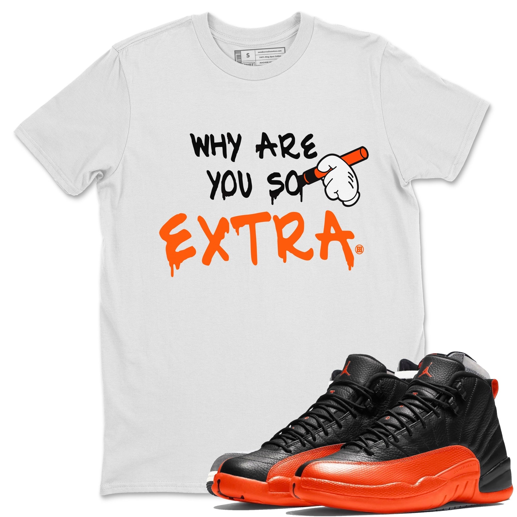 Why Are You So Extra Unisex Tops - Air Jordan 12 Brilliant Orange