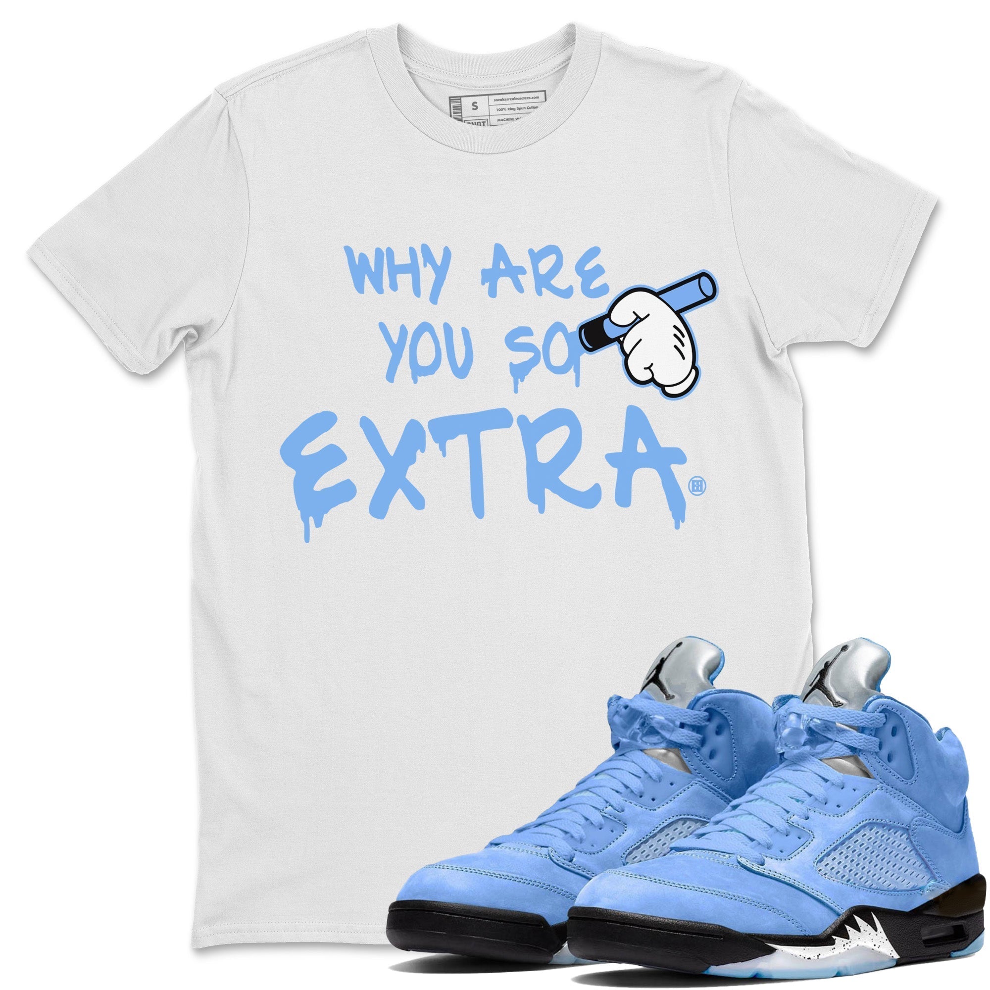 Why Are You So Extra Unisex Tops - Air Jordan 5 UNC