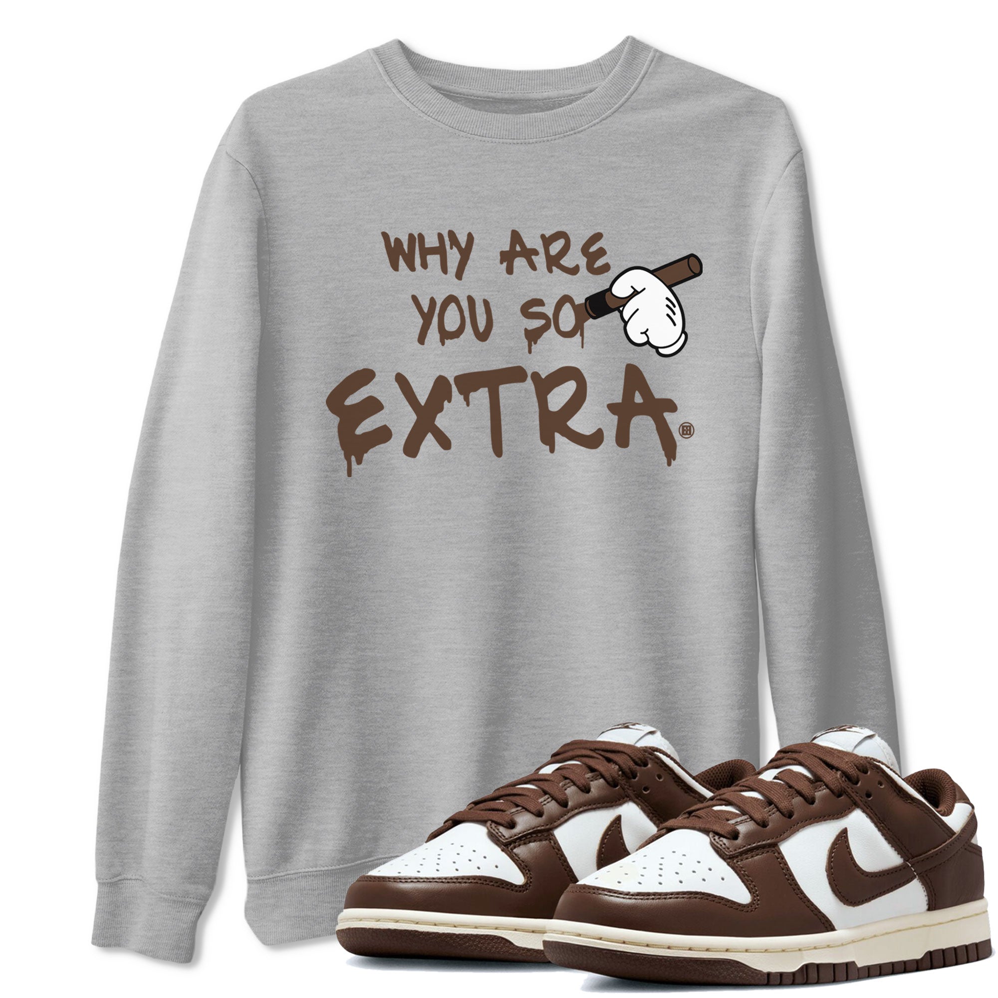 Why Are You So Extra snkmatch Tee - Dunk Cacao Wow