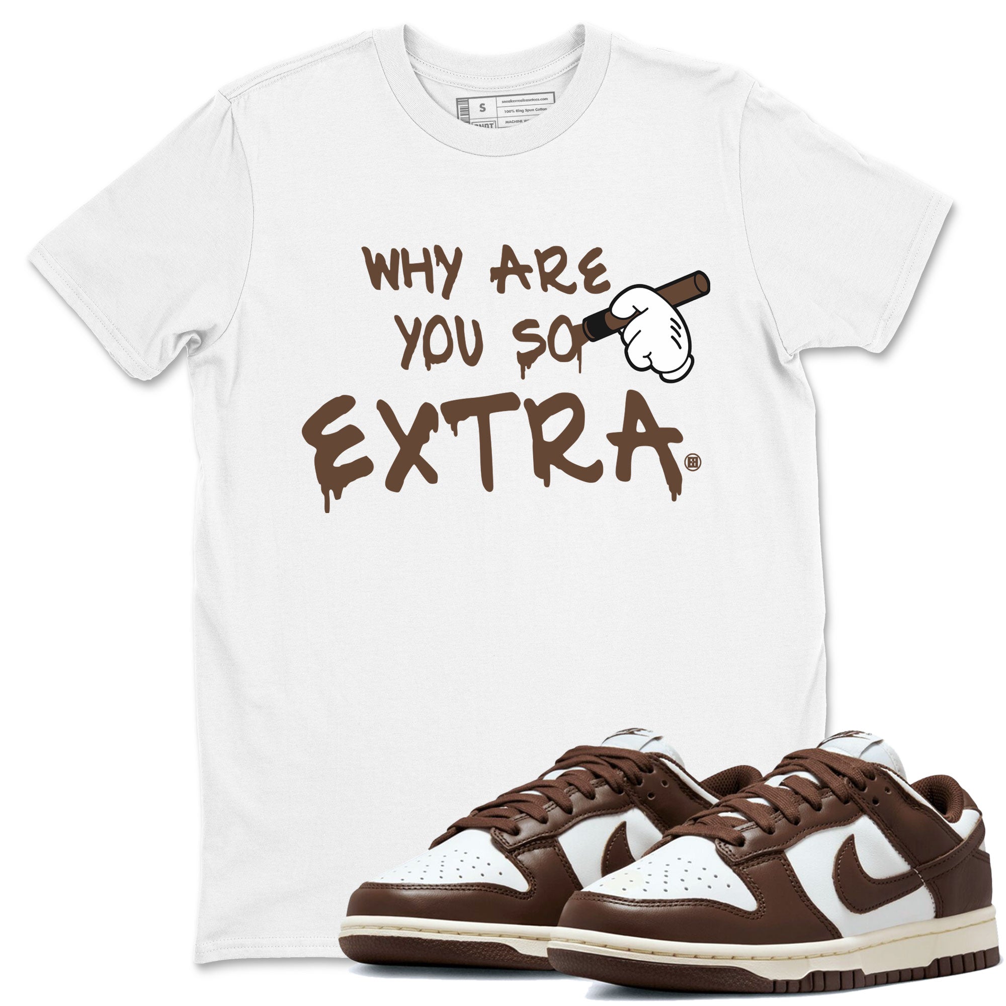 Why Are You So Extra snkmatch Tee - Dunk Cacao Wow
