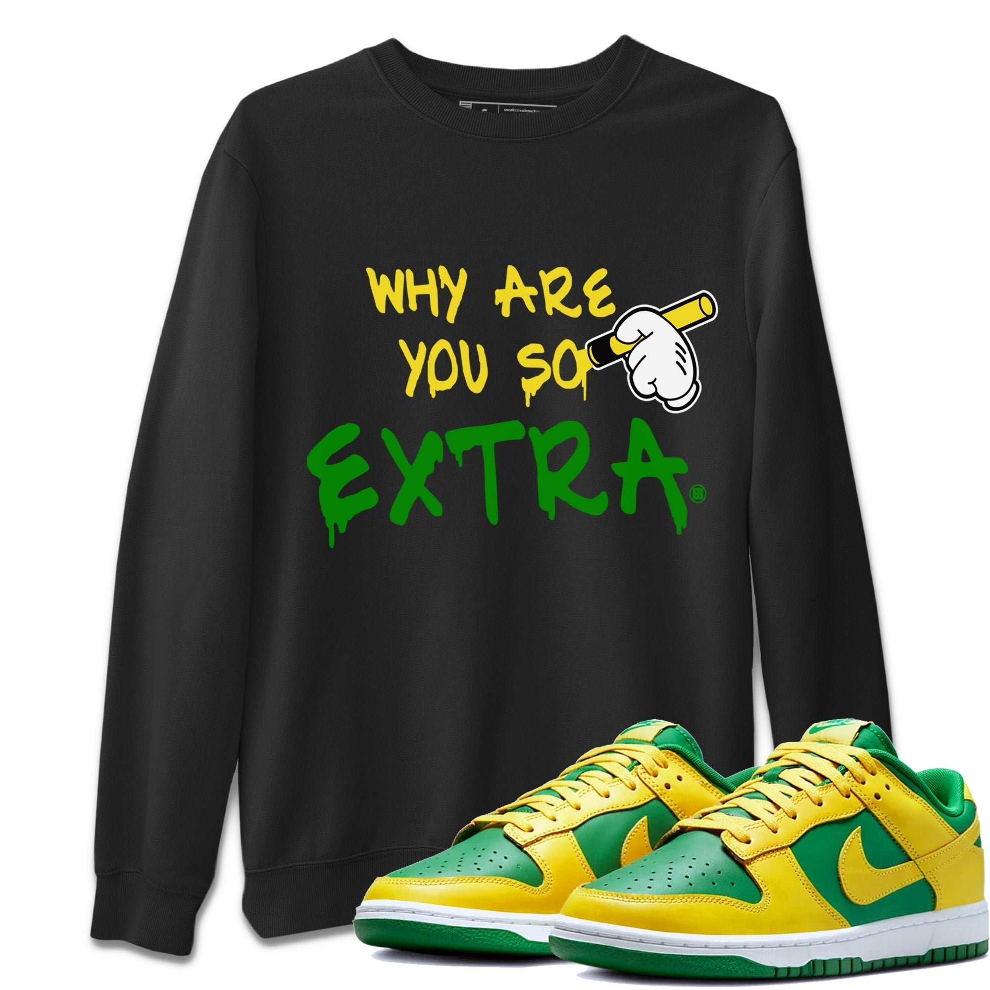 Why Are You So Extra Unisex Tops - Dunk Reverse Brazil