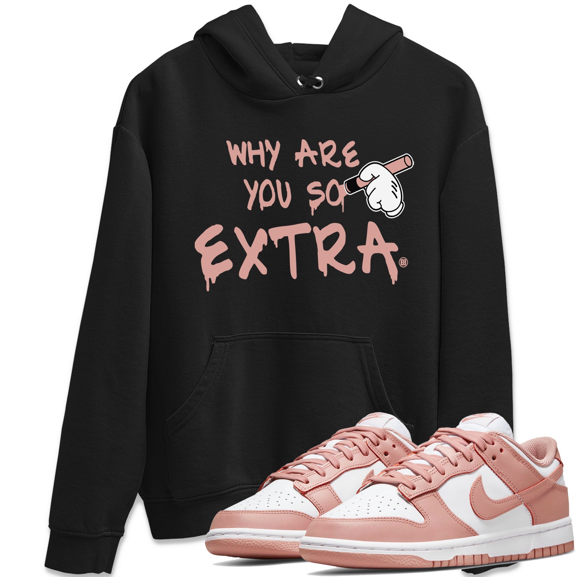 Why Are You So Extra snkmatch Tee - Dunk Rose Whisper