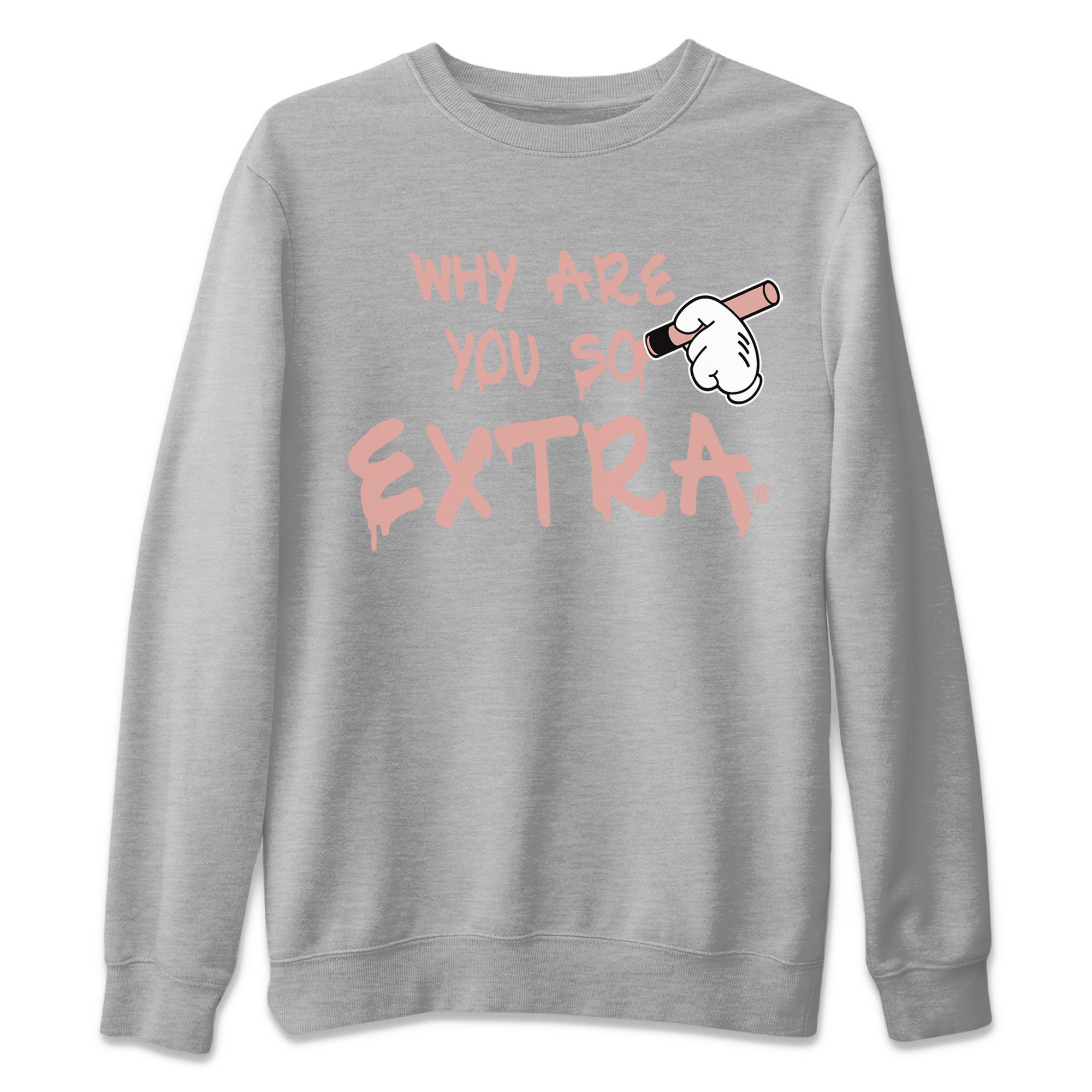 Why Are You So Extra snkmatch Tee - Dunk Rose Whisper