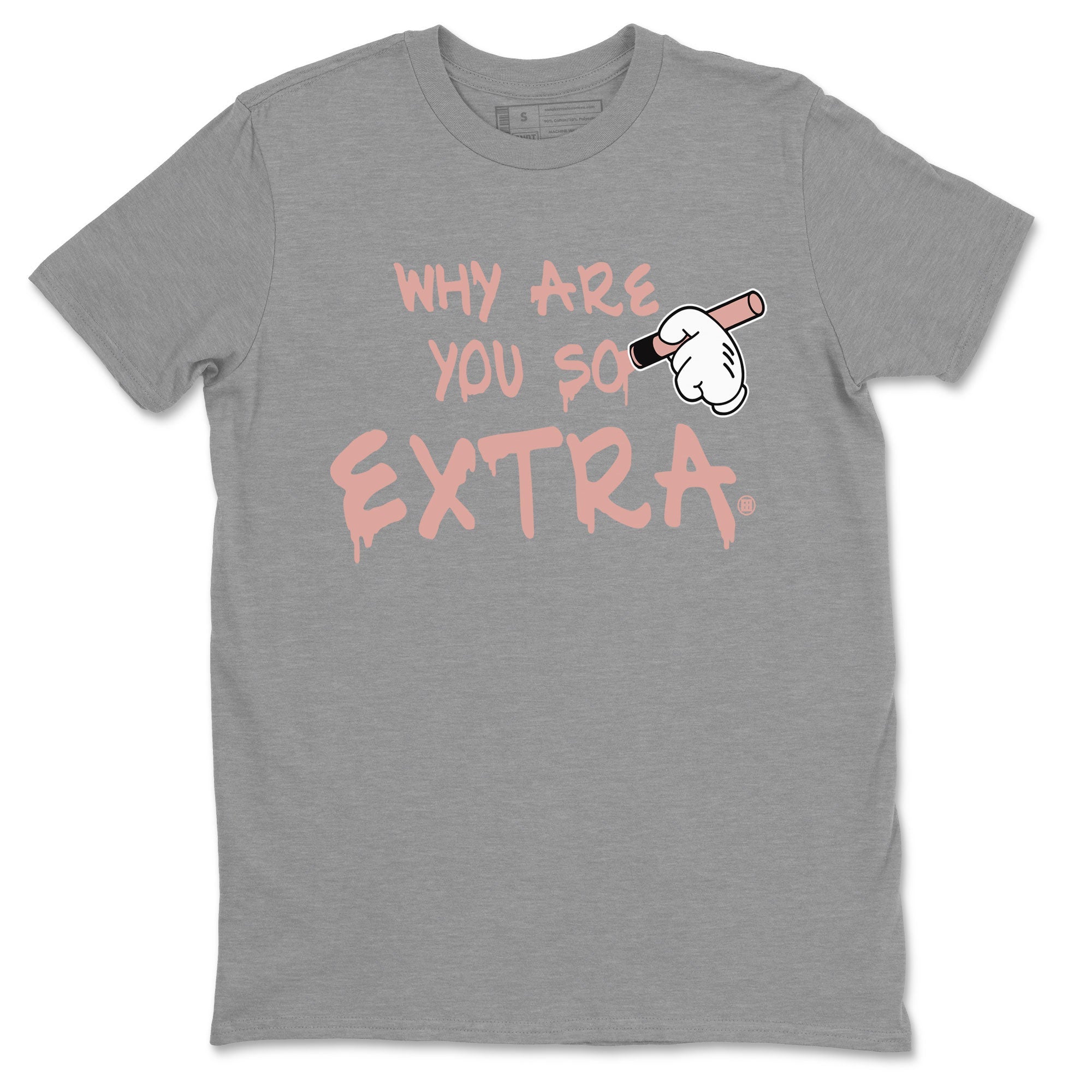 Why Are You So Extra snkmatch Tee - Dunk Rose Whisper