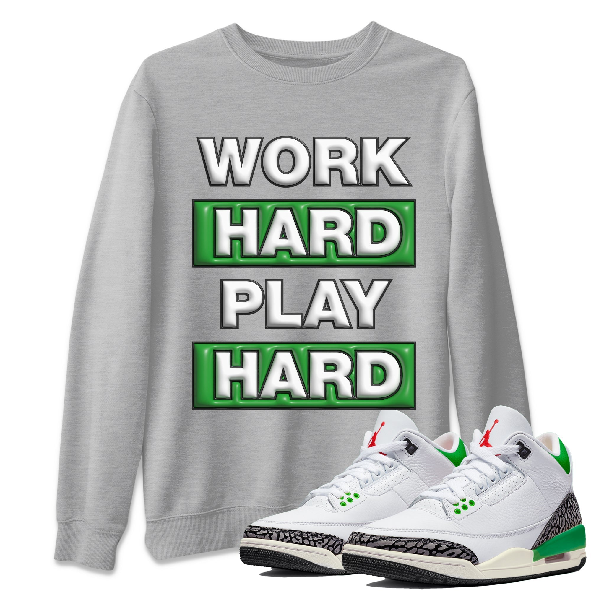 Work Hard Play Hard Unisex Tops - Air Jordan 3 Lucky Green