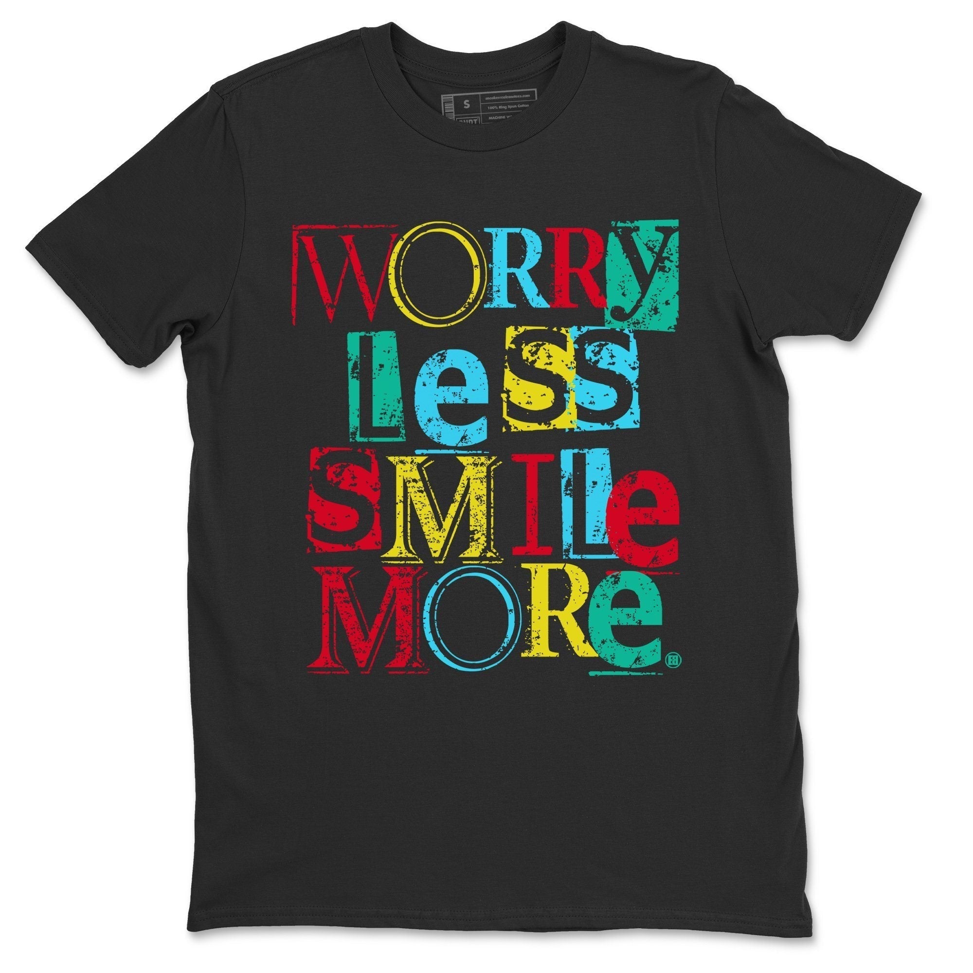 Worry Less Smile More Unisex Tops - Dunk Free 99 White