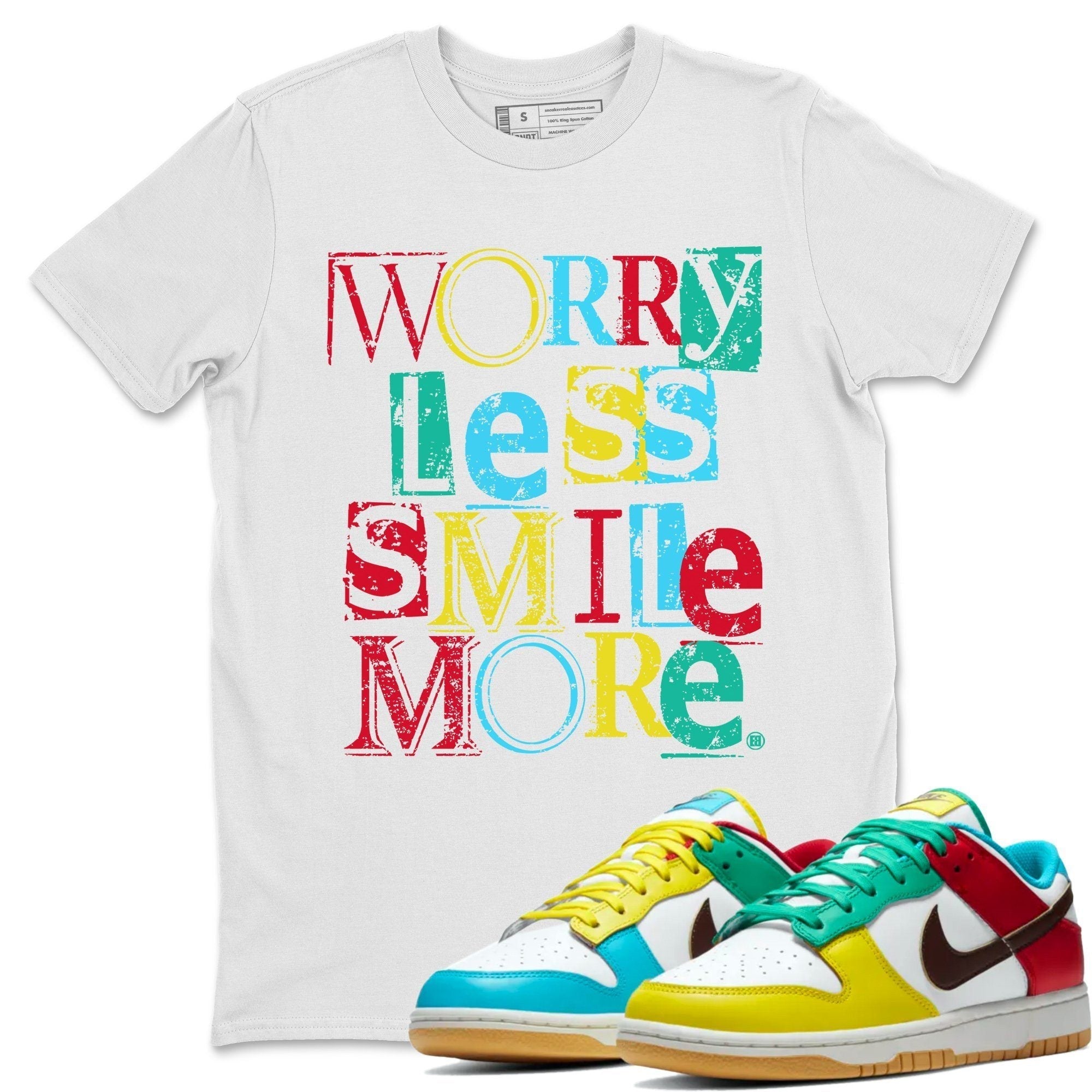 Worry Less Smile More Unisex Tops - Dunk Free 99 White