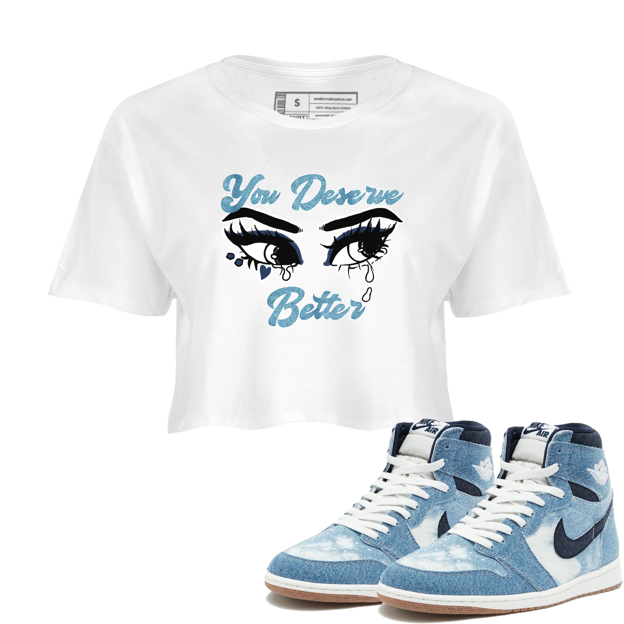 You Deserve Better snkmatch Women's Top - Air Jordan 1 Denim 2024
