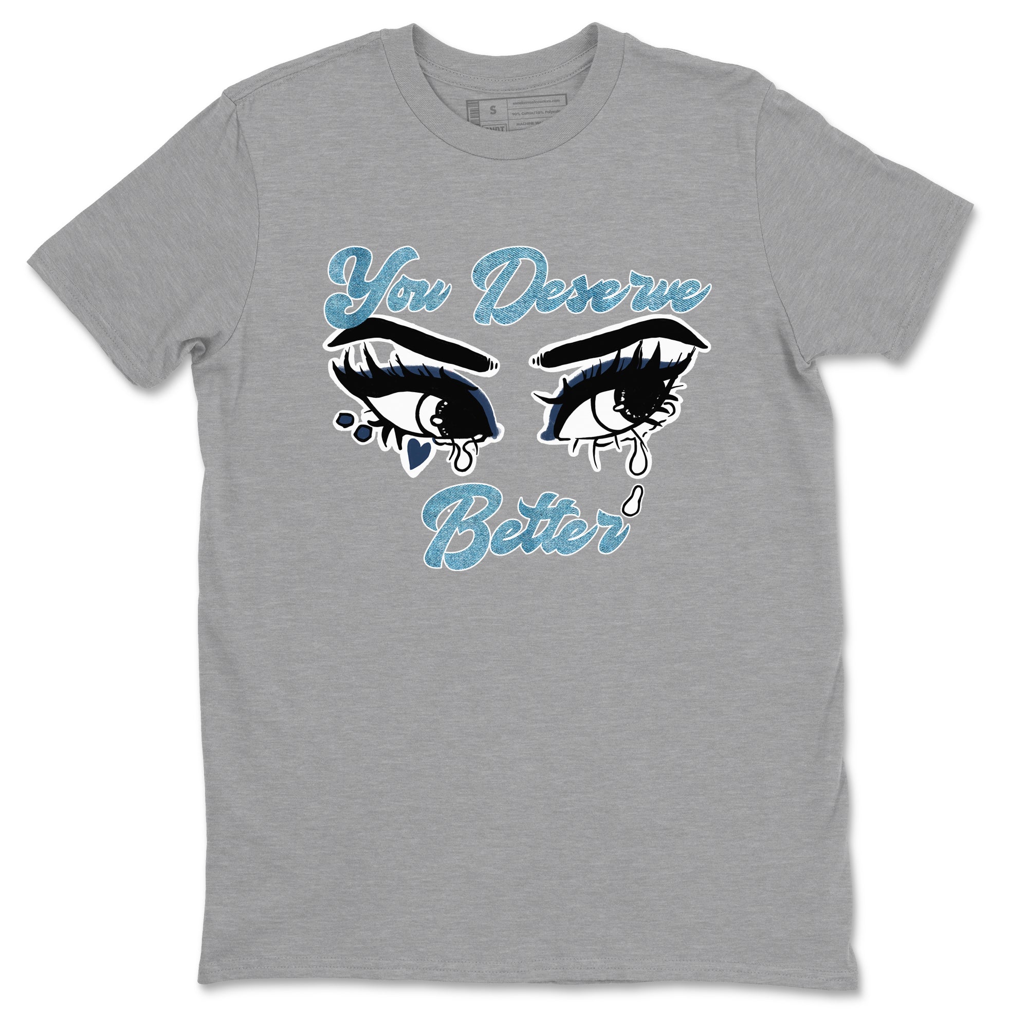 You Deserve Better snkmatch Tees - Air Jordan 1 Denim 2024