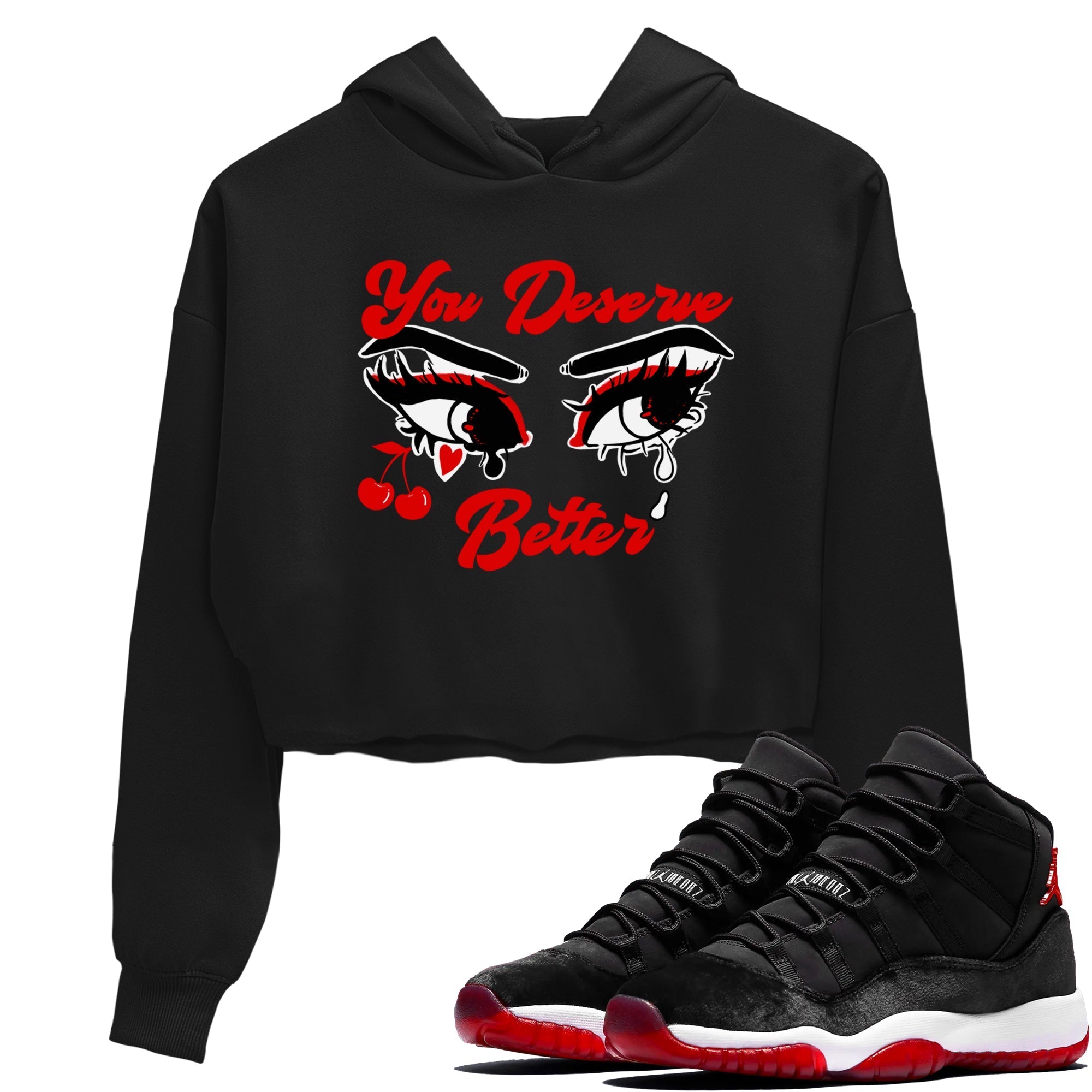 You Deserve Better snkmatch Women's Top - Air Jordan 11 Bred Velvet