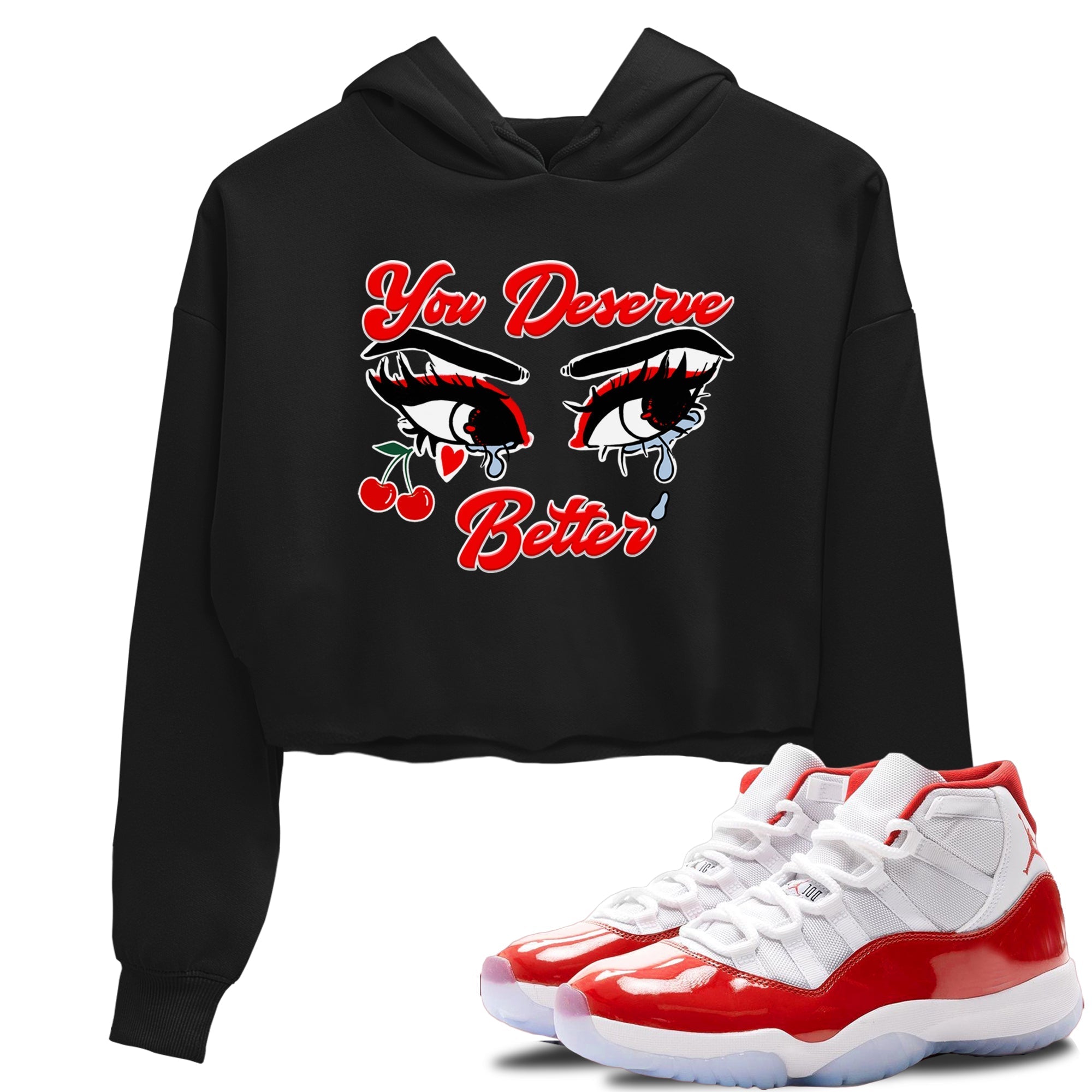 You Deserve Better snkmatch Women's Top - Air Jordan 11 Cherry
