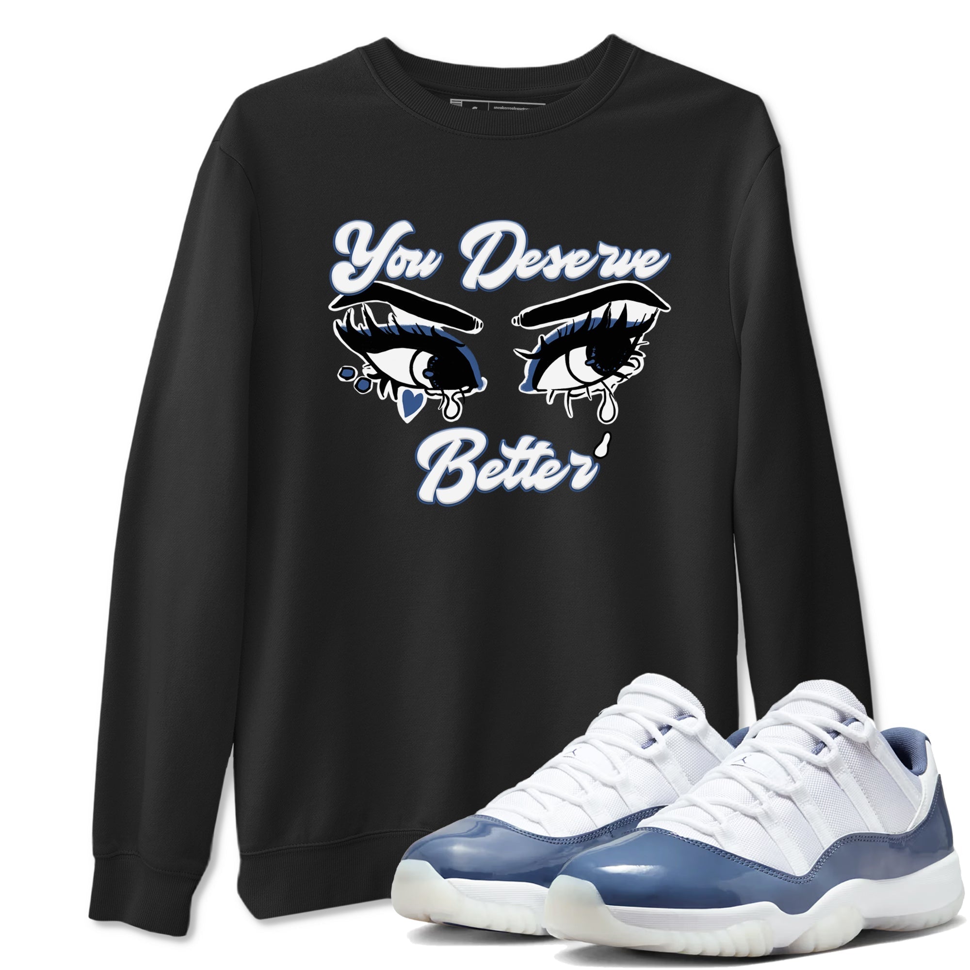 You Deserve Better snkmatch Tees - Air Jordan 11 Diffused Blue