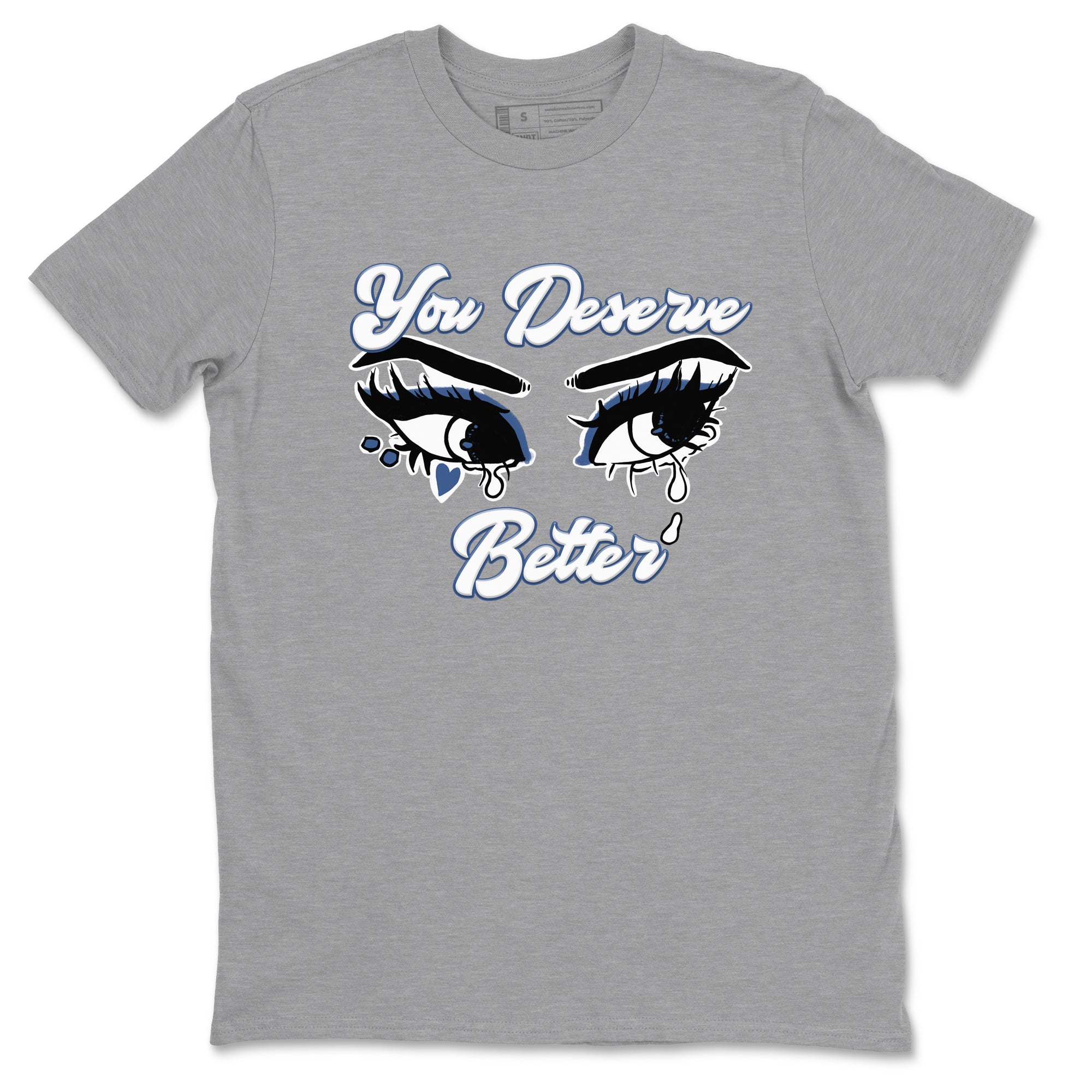 You Deserve Better snkmatch Tees - Air Jordan 11 Diffused Blue
