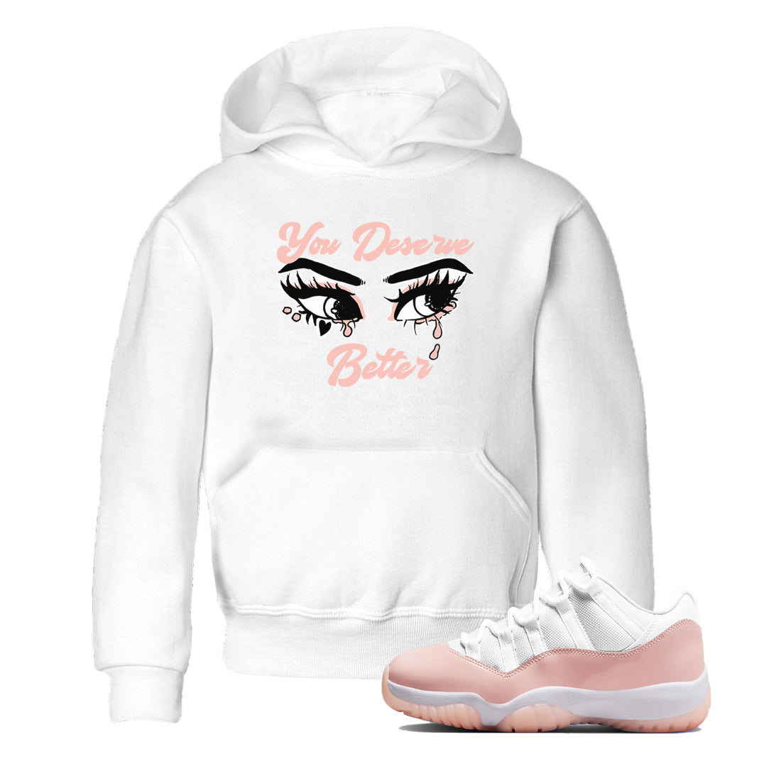 You Deserve Better snkmatch Tees Kids - Air Jordan 11 Legend Pink