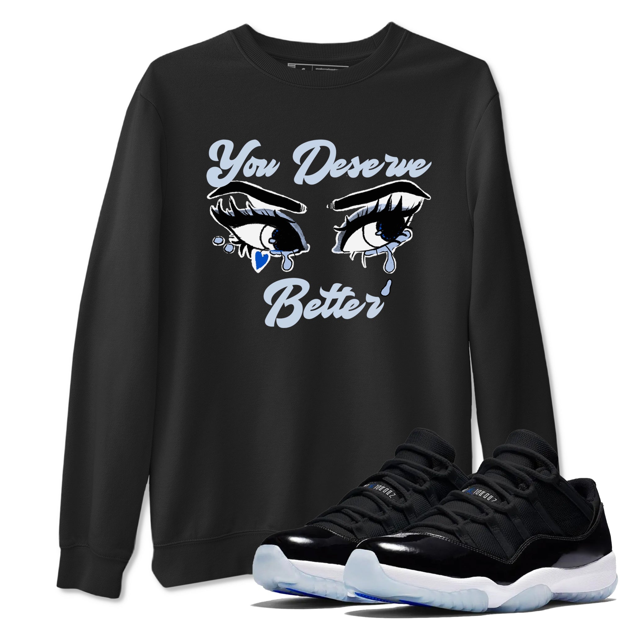 You Deserve Better snkmatch Tees - Air Jordan 11 Black and Varsity Royal