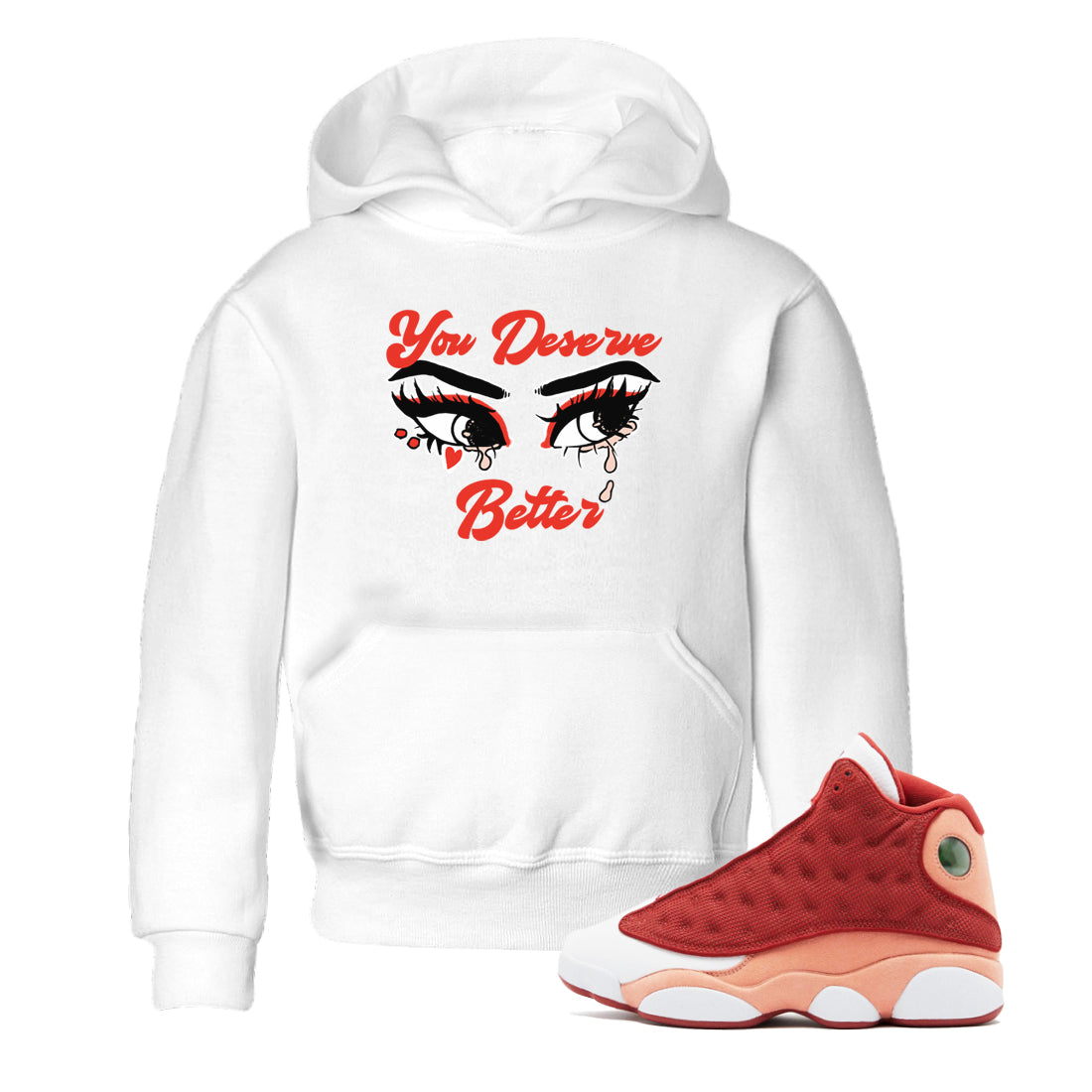 You Deserve Better snkmatch Tees Kids - Air Jordan 13 Dune Red