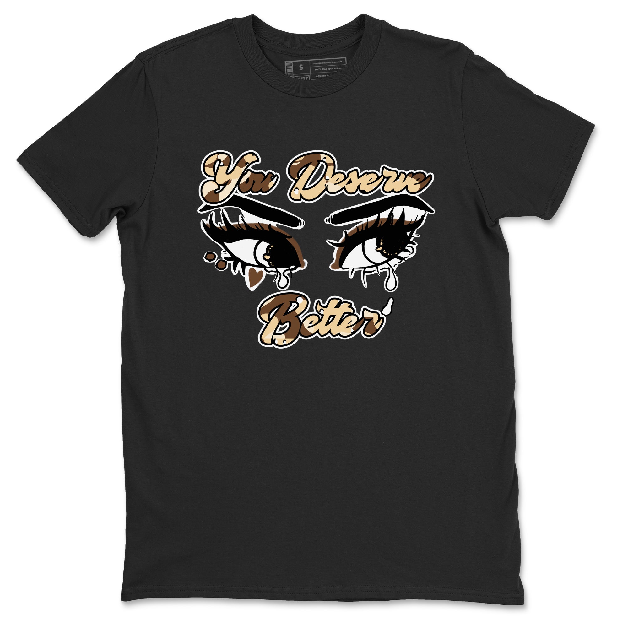 You Deserve Better snkmatch Tees - Air Jordan 3 Desert Camo