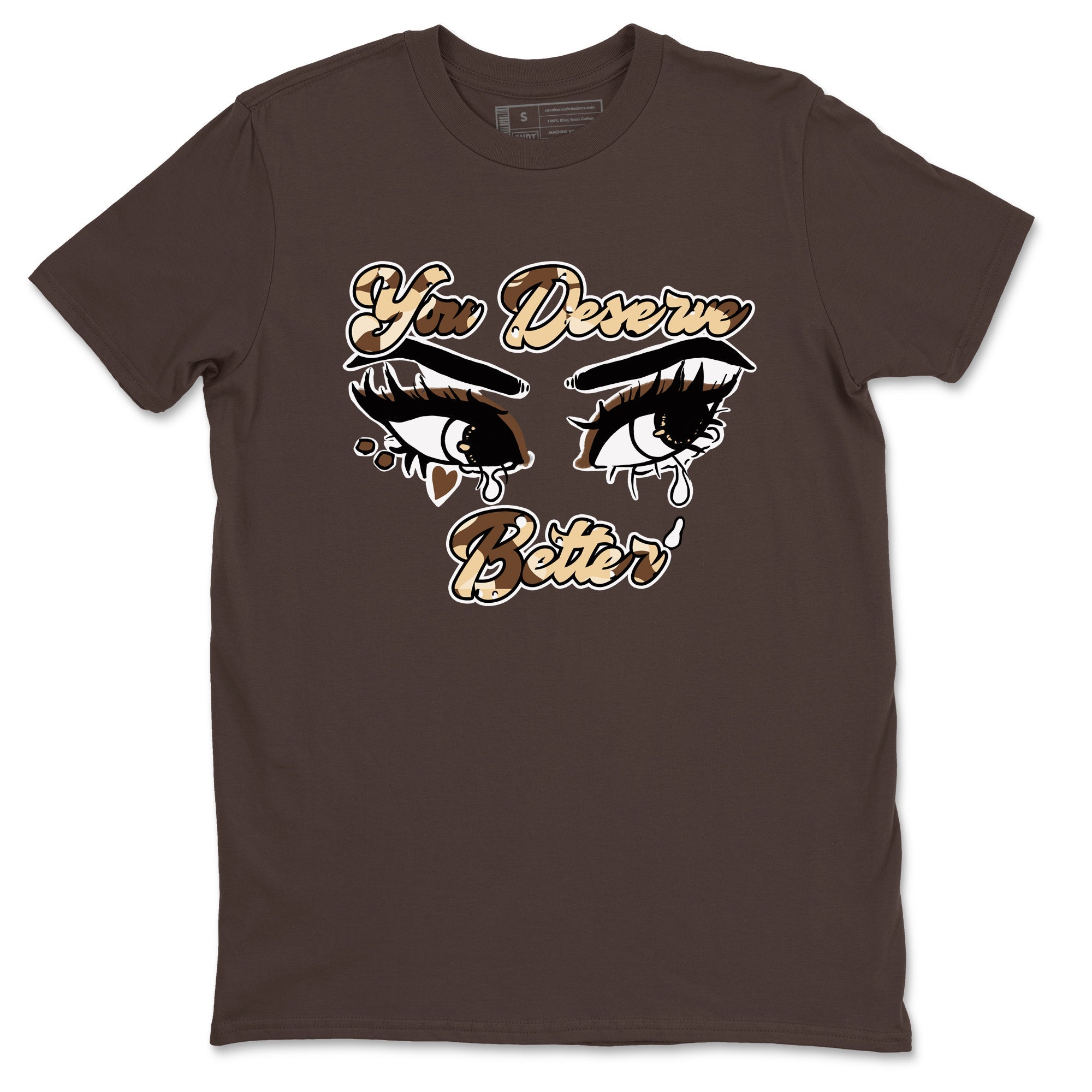 You Deserve Better snkmatch Tees - Air Jordan 3 Desert Camo