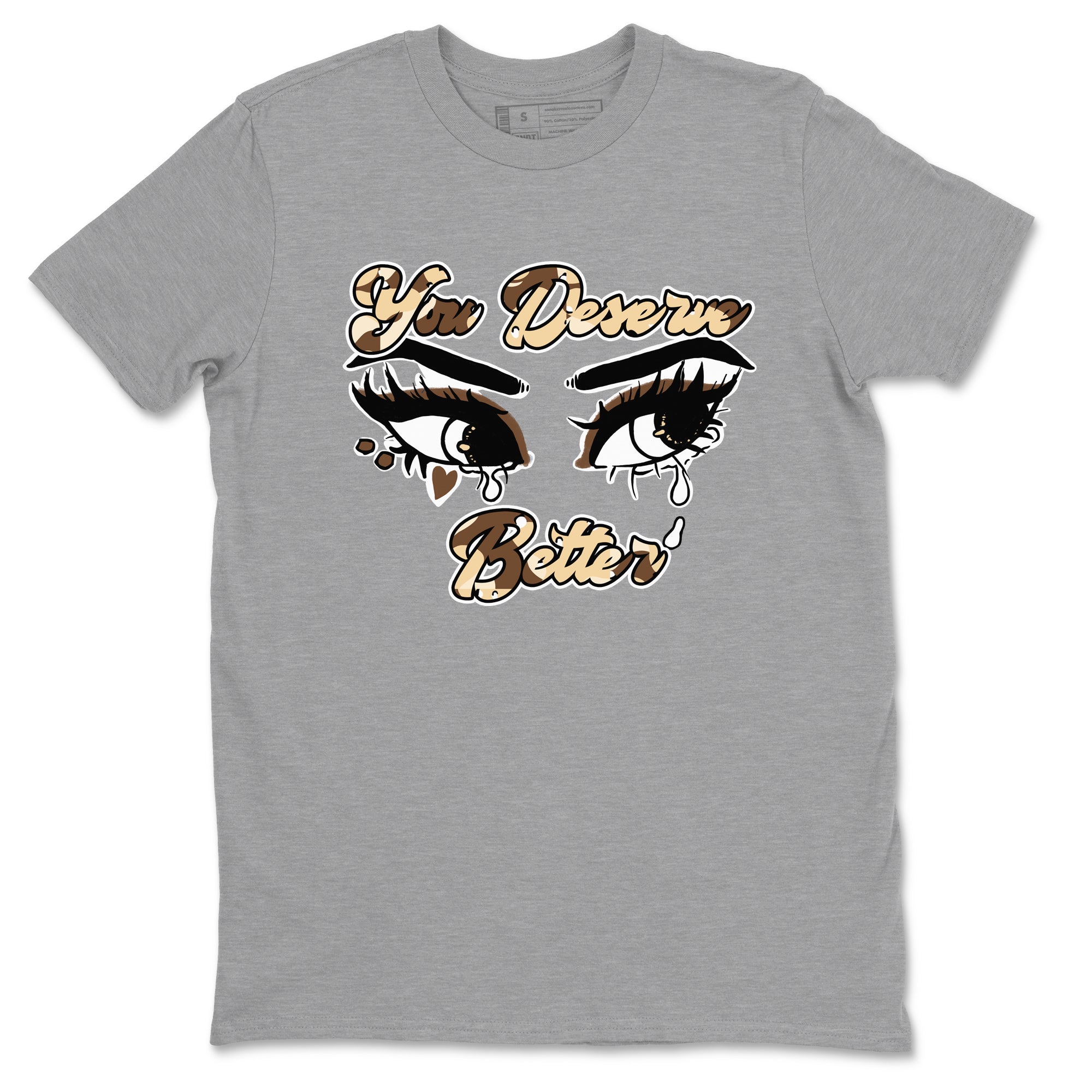 You Deserve Better snkmatch Tees - Air Jordan 3 Desert Camo