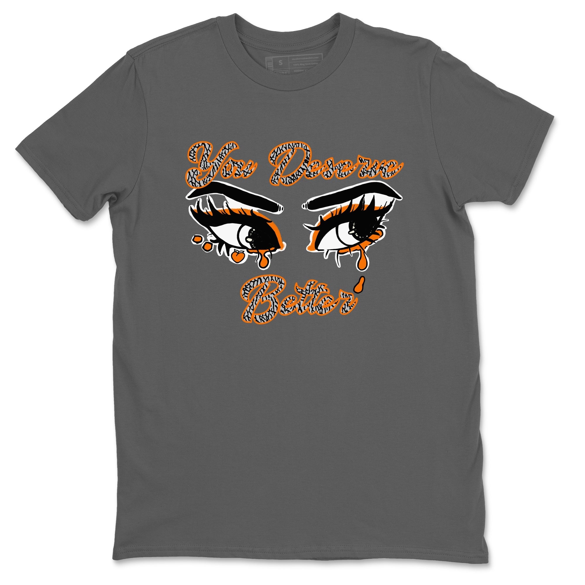 You Deserve Better snkmatch Tees - Air Jordan 3 Georgia Peach