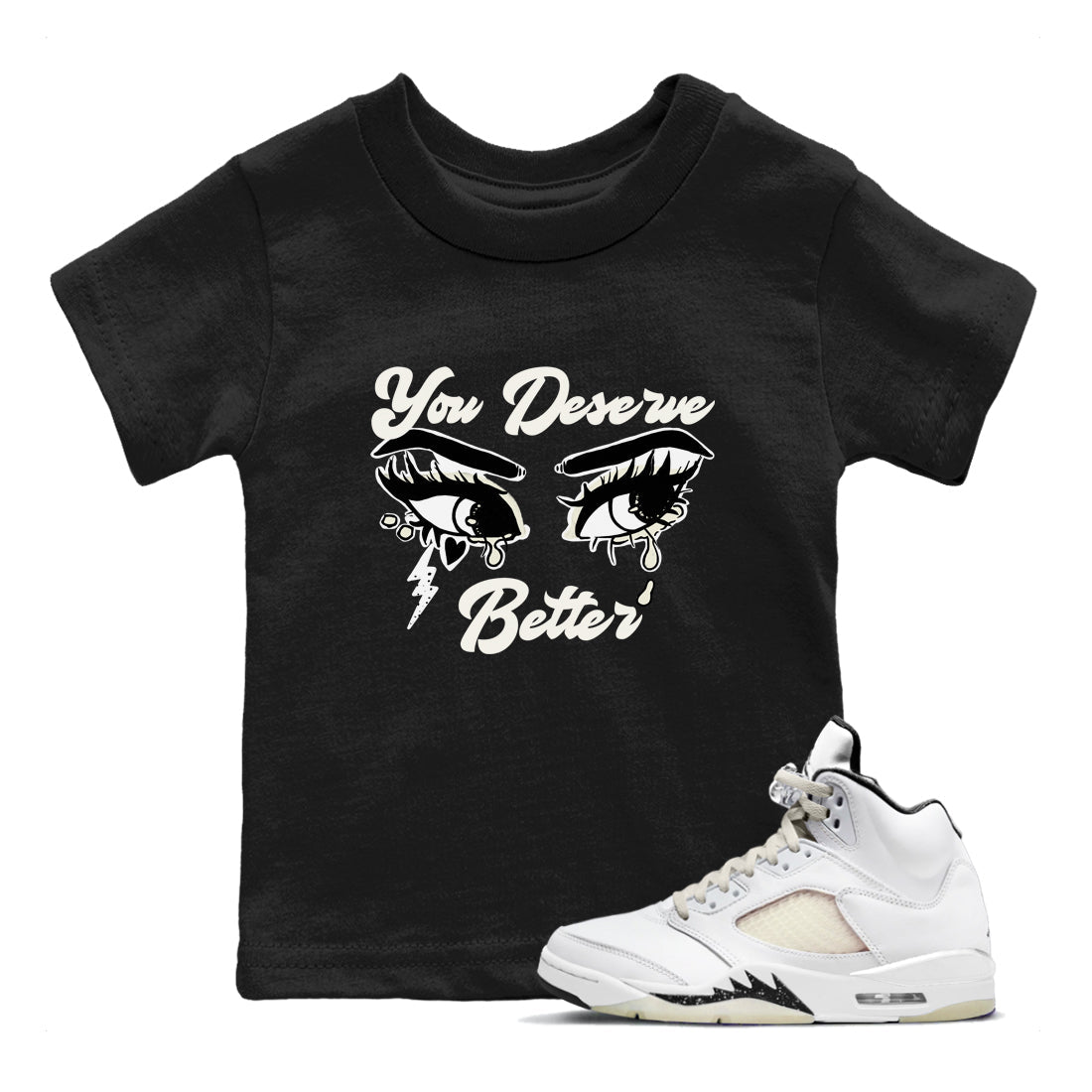 You Deserve Better snkmatch Tees Kids - Air Jordan 5 Sail