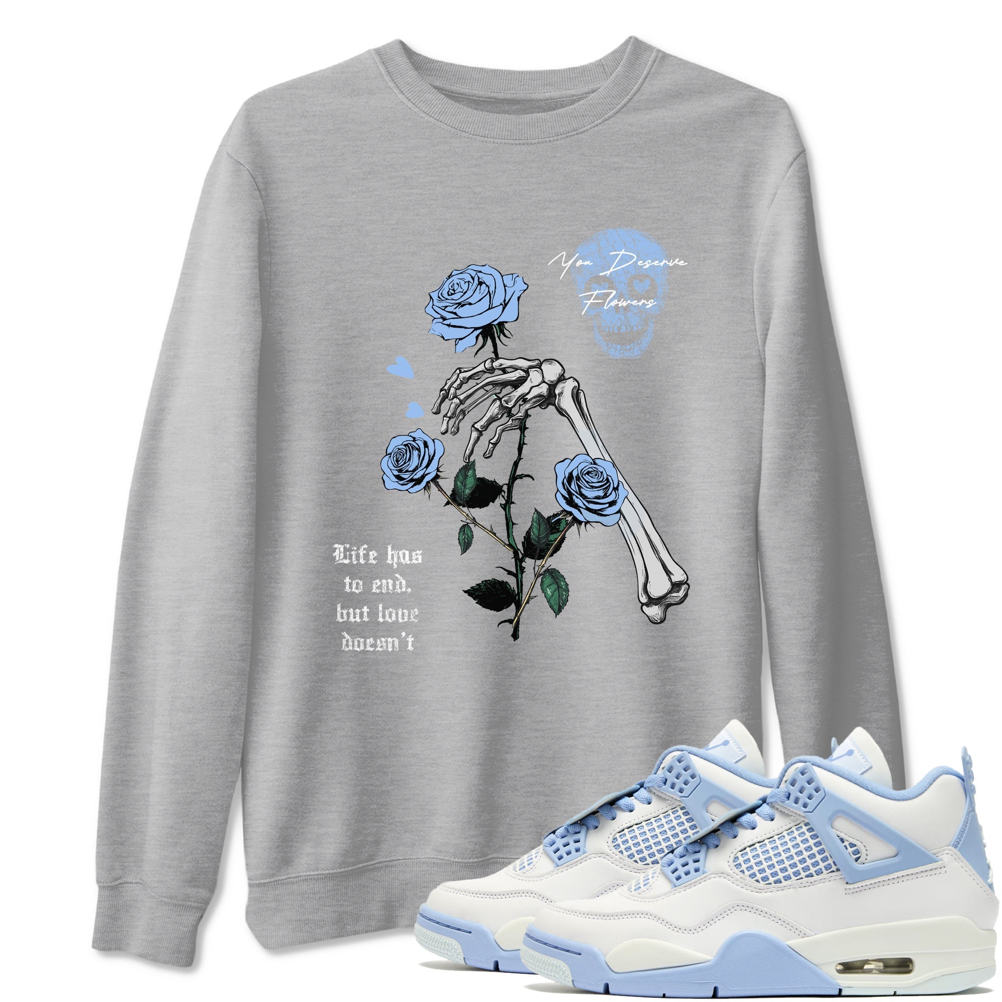 You Deserve Flowers snkmatch Tees - Air Jordan 4 Forget Me Not