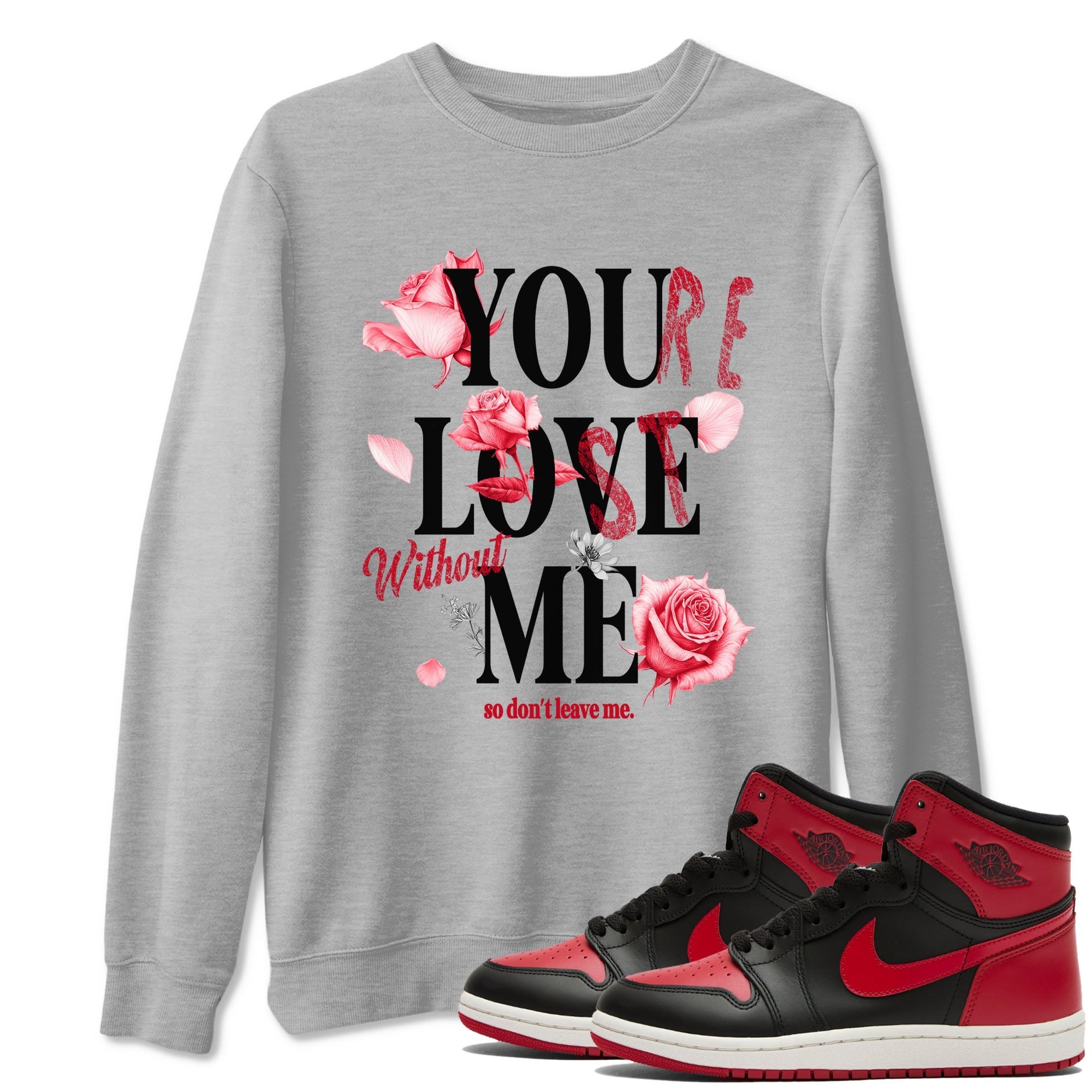 You Love Me snkmatch Tees - Air Jordan 1 '85 Bred