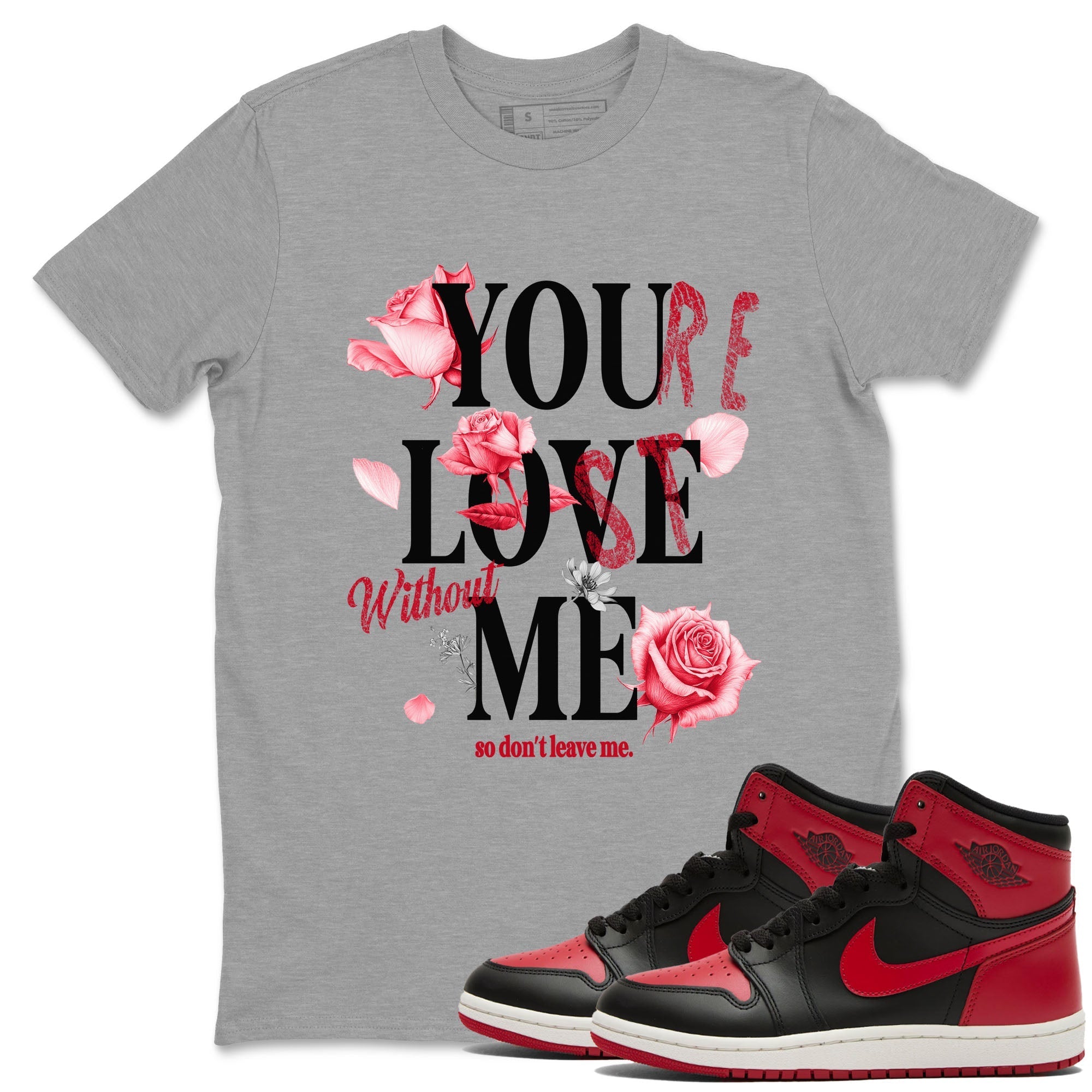 You Love Me snkmatch Tees - Air Jordan 1 '85 Bred