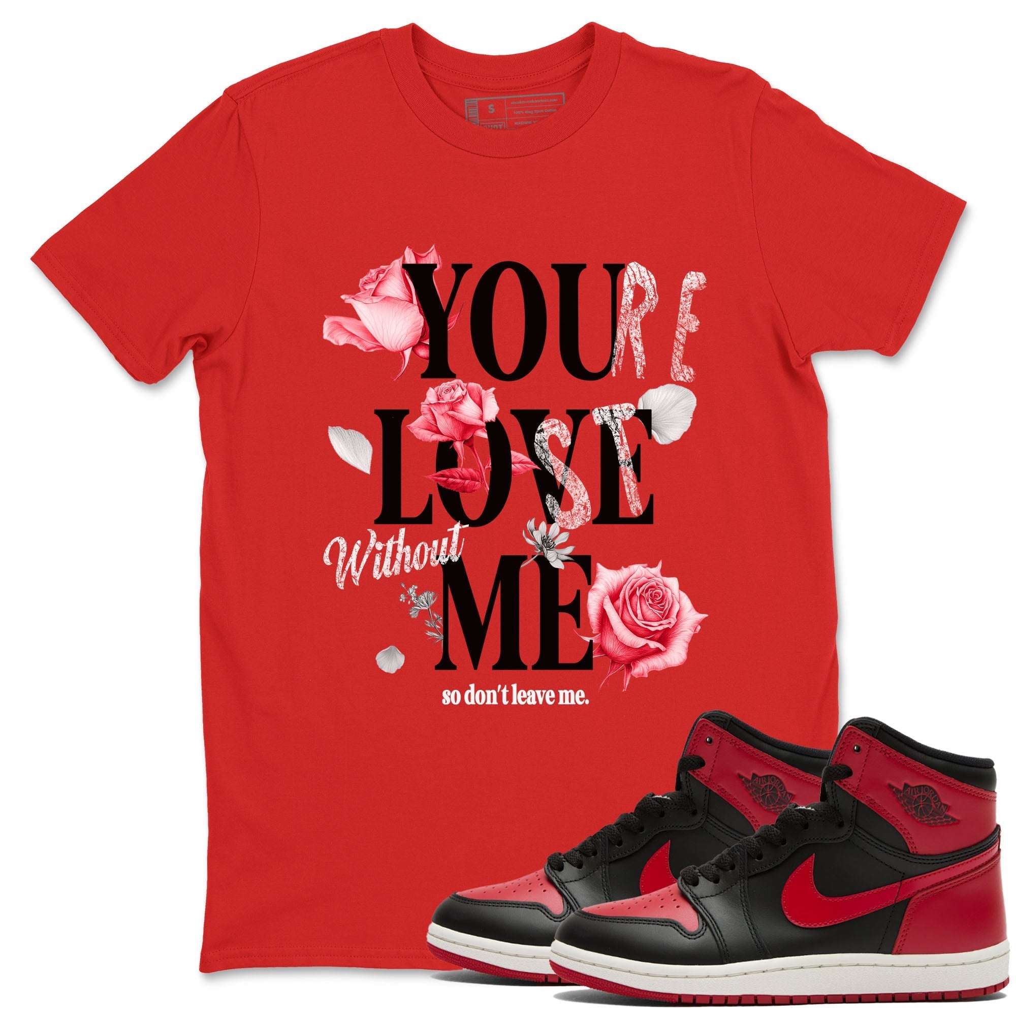 You Love Me snkmatch Tees - Air Jordan 1 '85 Bred