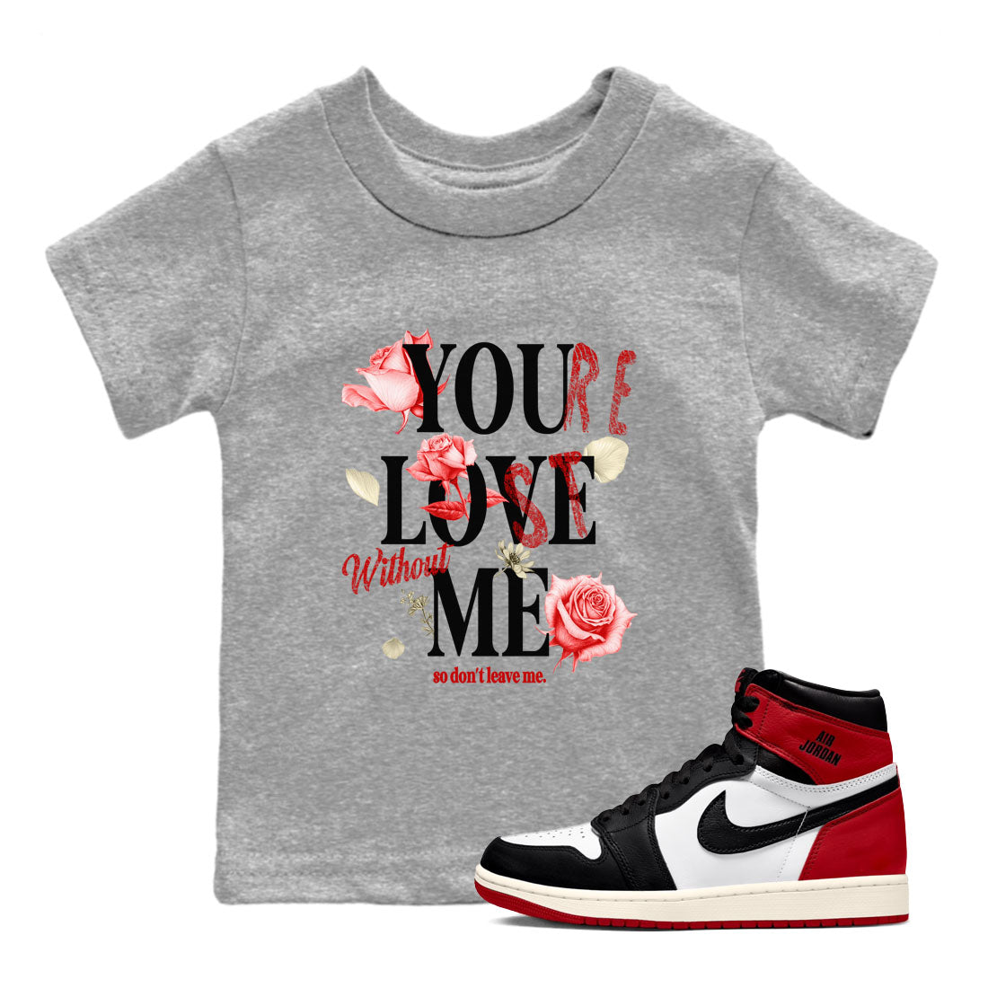 You Love Me snkmatch Tees Kids - Air Jordan 1 Black Toe Reimagined