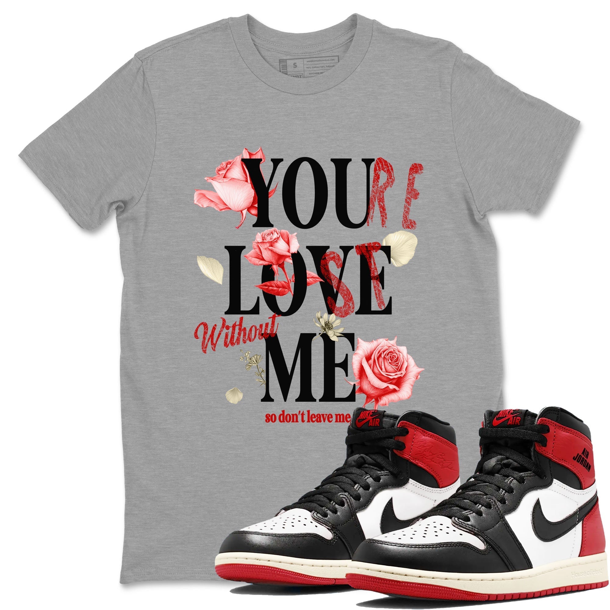 You Love Me snkmatch Tees - Air Jordan 1 Black Toe Reimagined
