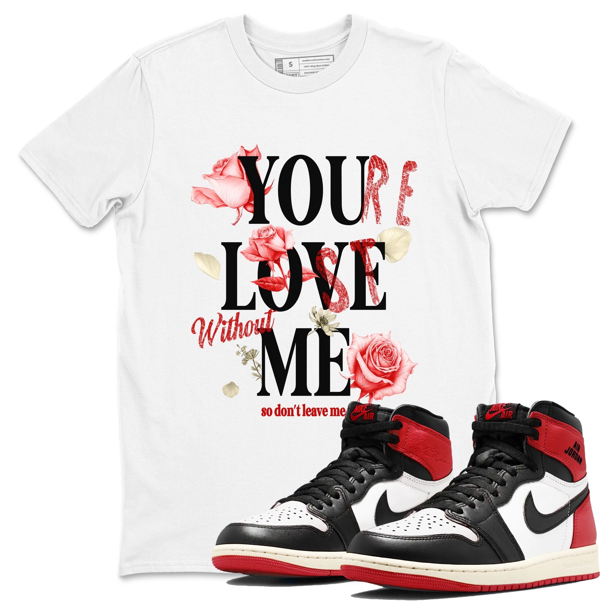 You Love Me snkmatch Tees - Air Jordan 1 Black Toe Reimagined