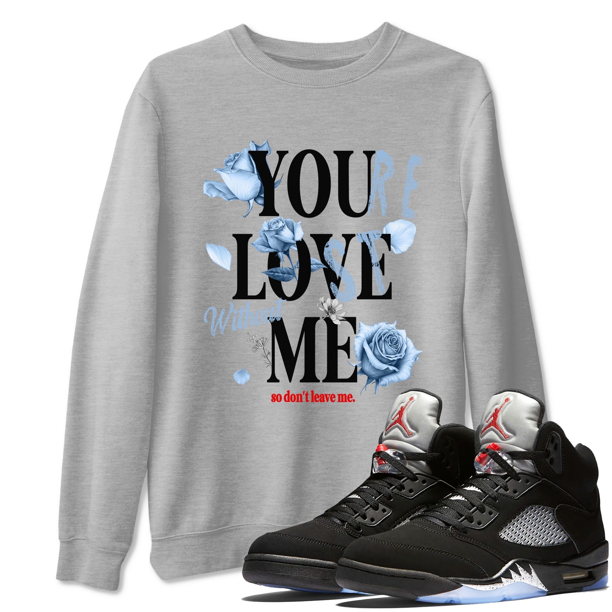 You Love Me snkmatch Tees - Air Jordan 5 Reimagined