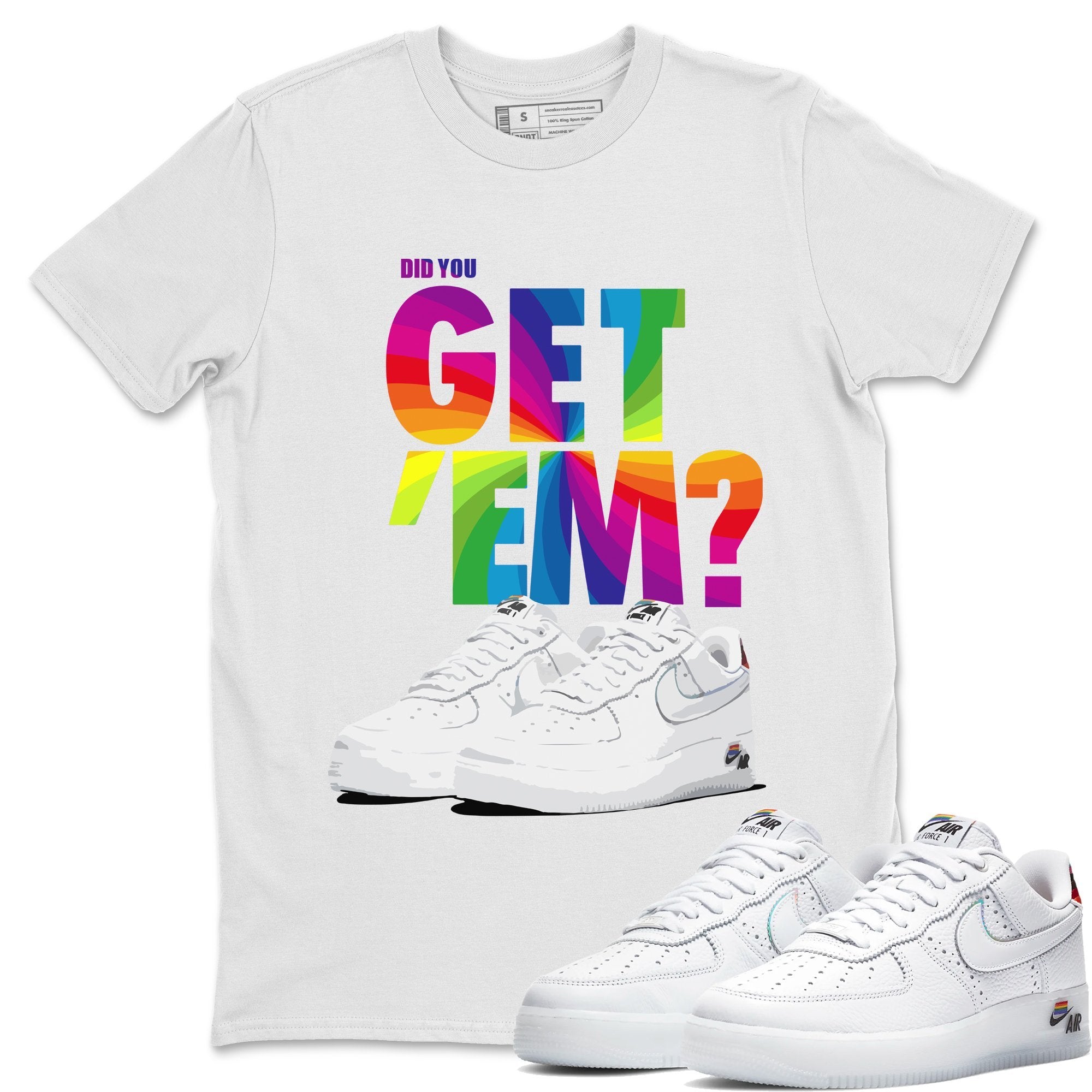 Did You Get 'Em Unisex Tops - Air Force 1 Betrue