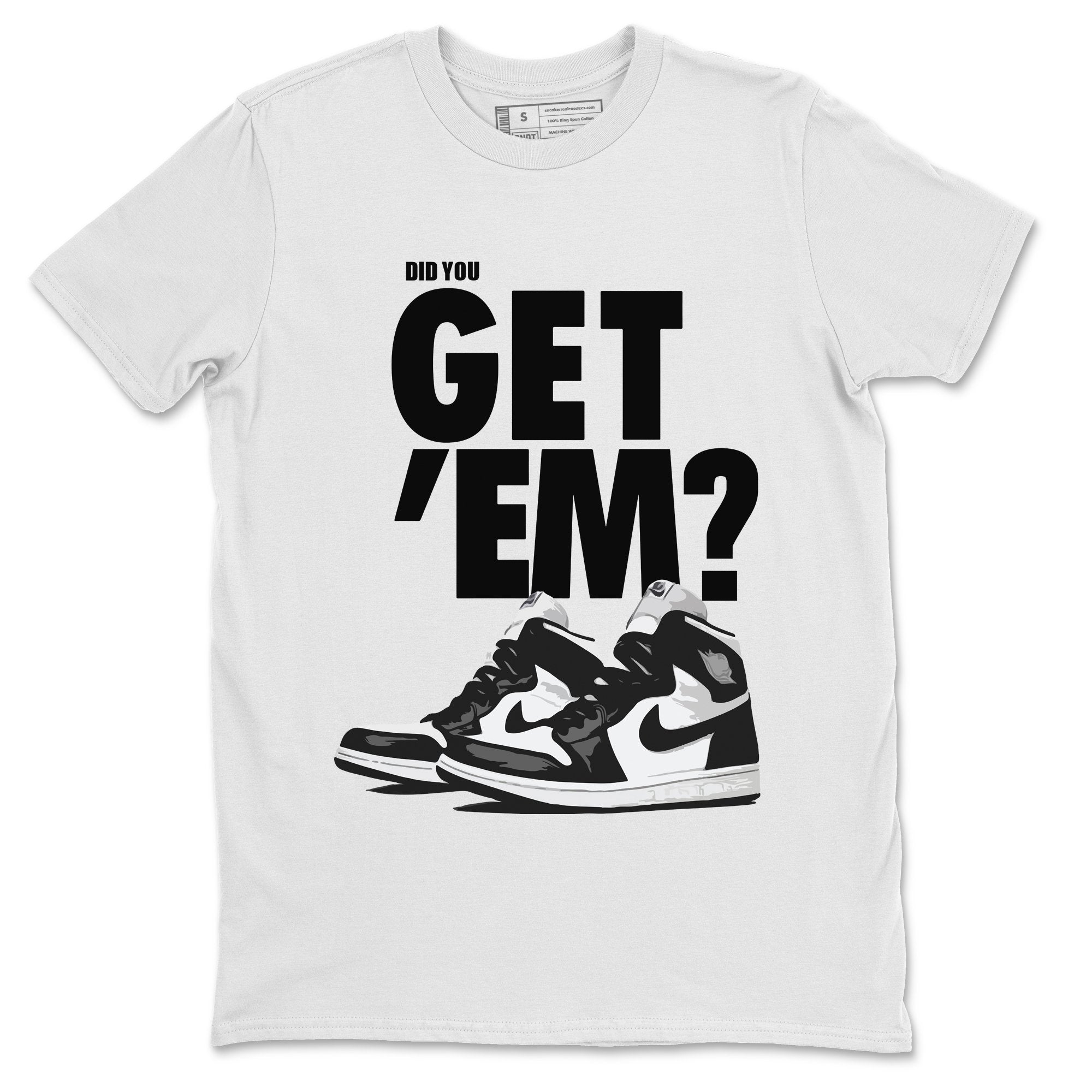 Did You Get 'Em Unisex Tops - Air Jordan 1 Black White