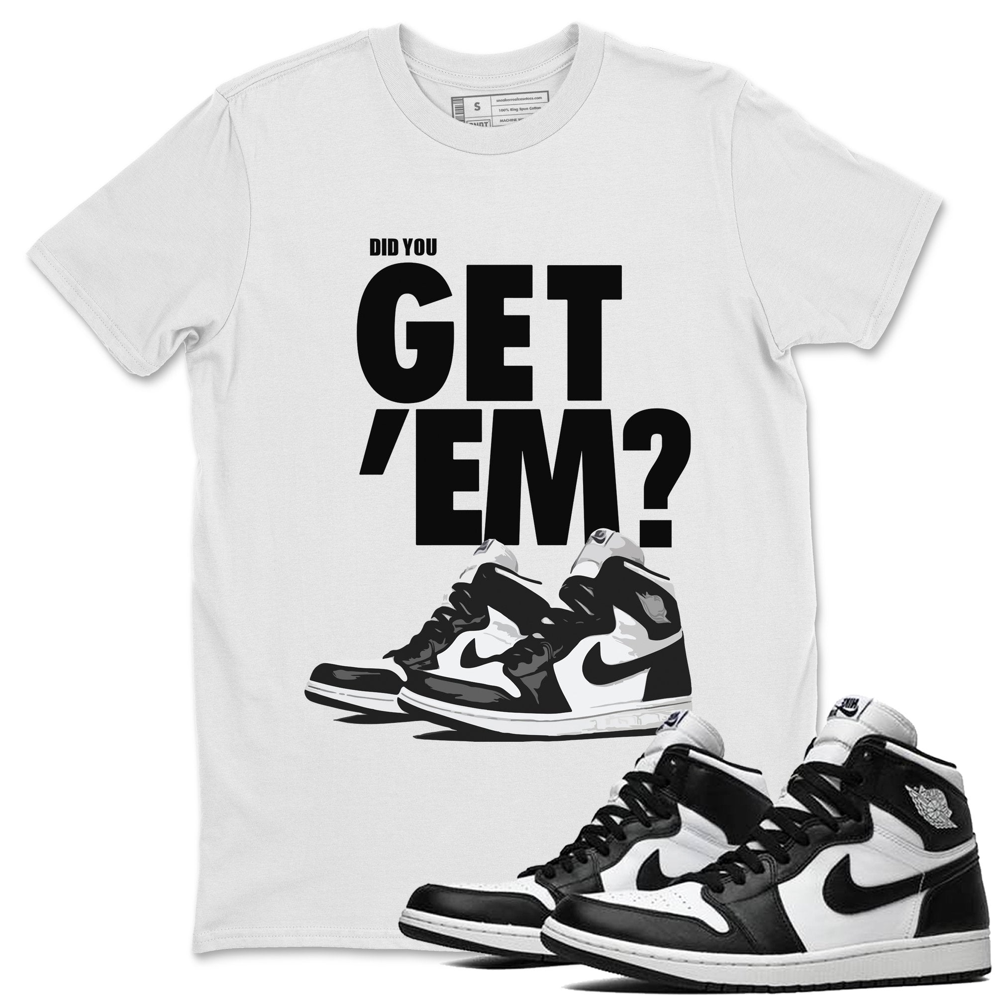 Did You Get 'Em Unisex Tops - Air Jordan 1 Black White