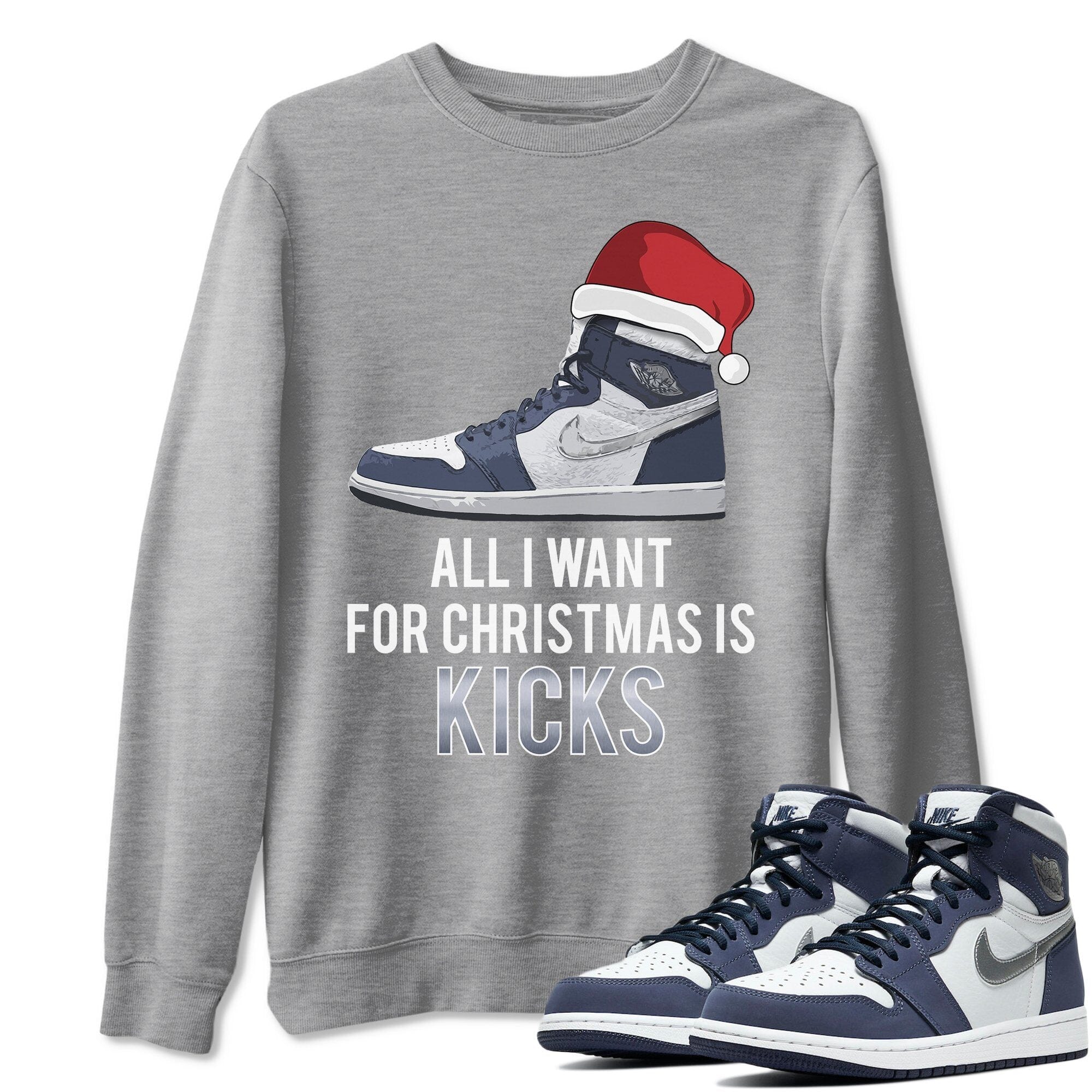 All I Want For Christmas Is Kicks Unisex Tops - Air Jordan 1 Midnight Navy