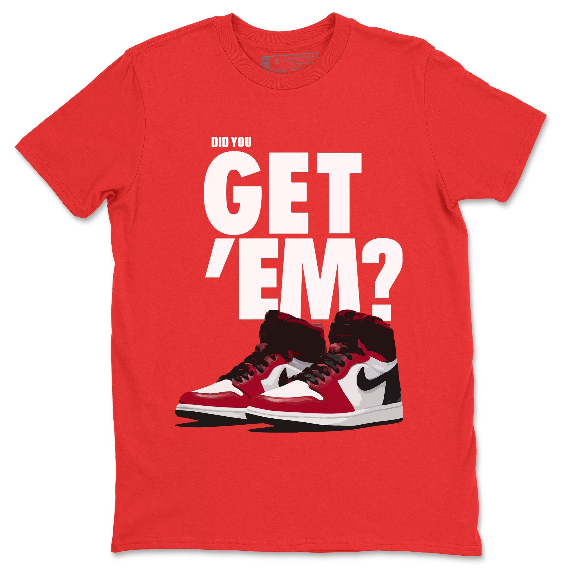 Did You Get 'Em Unisex Tops - Air Jordan 1 Satin Red