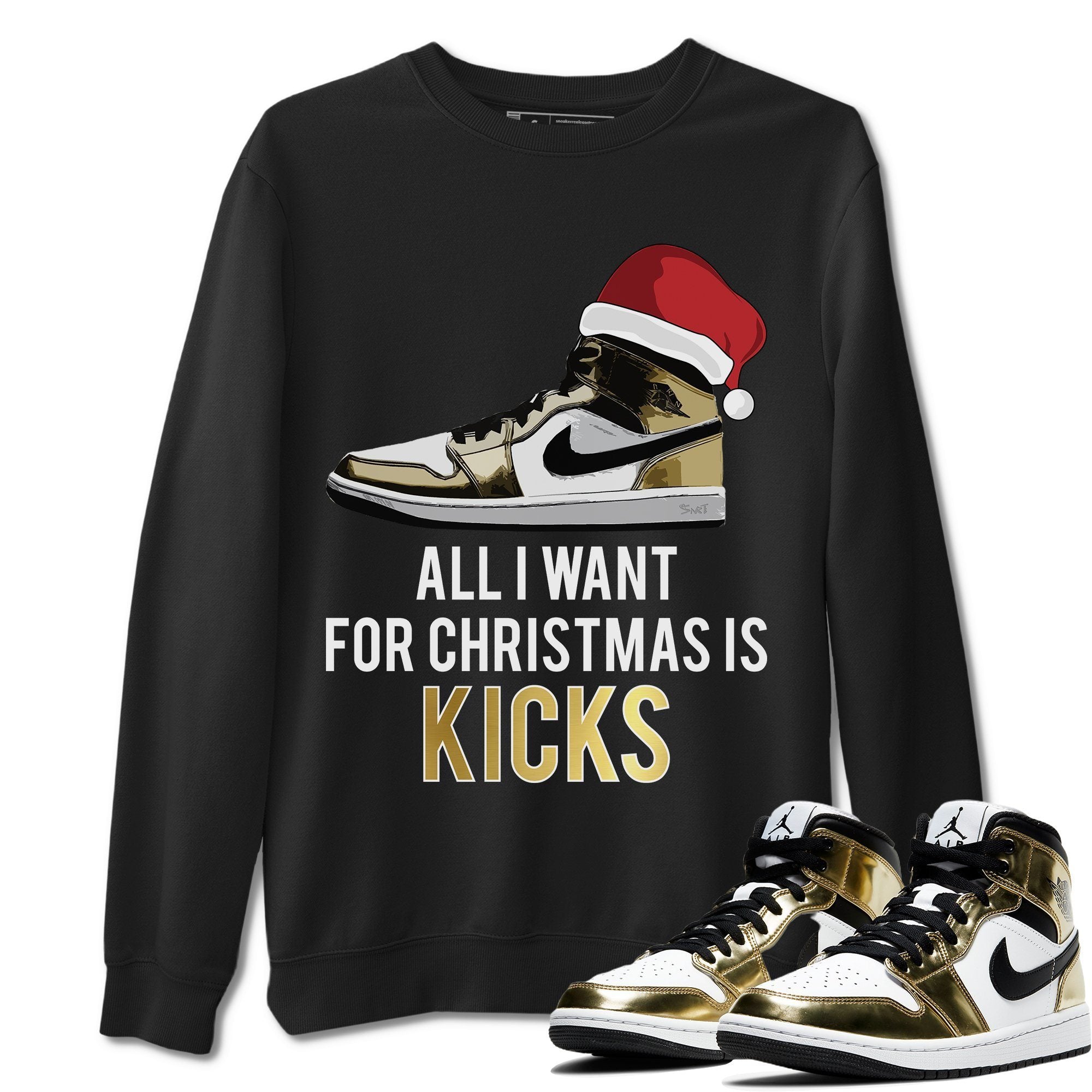 All I Want For Christmas Is Kicks Unisex Tops - Air Jordan 1 Metallic Gold