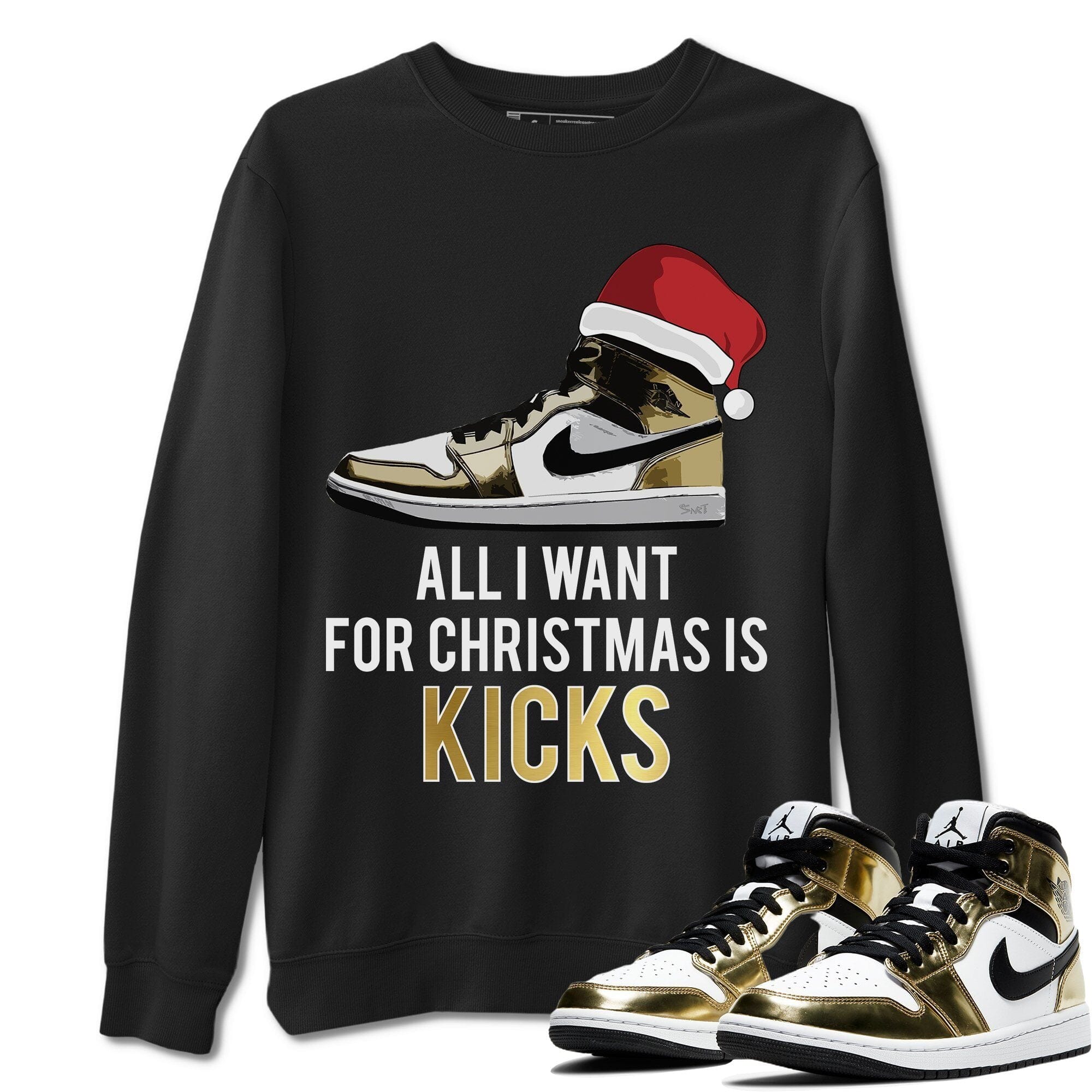 All I Want For Christmas Is Kicks Unisex Tops - Air Jordan 1 Metallic Gold